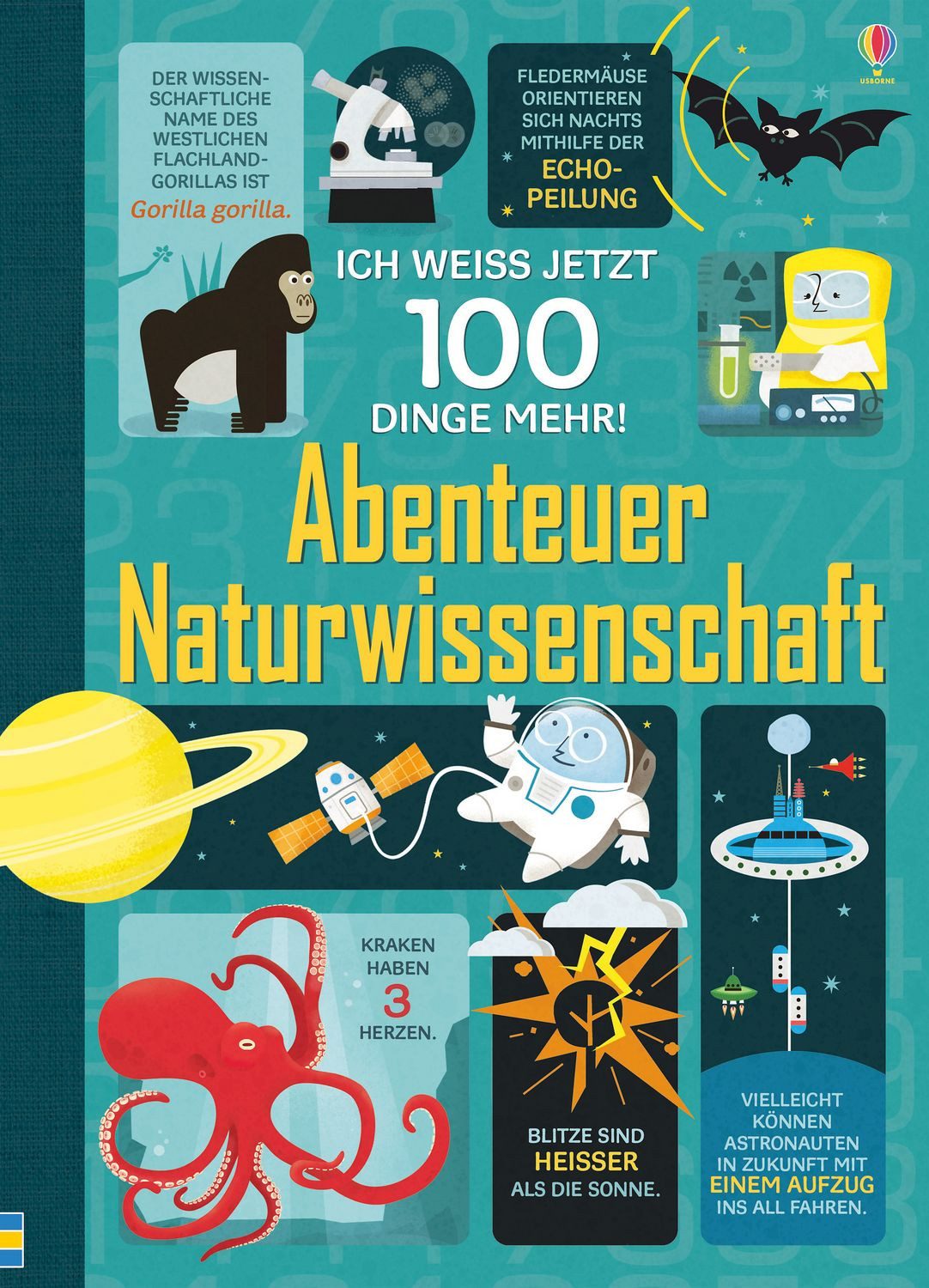 Ich weiß jetzt 100 Dinge mehr! Abenteuer Naturwissenschaft / Alex Frith, Minna Lacey, Jerome Martin, Jonathan Melmoth