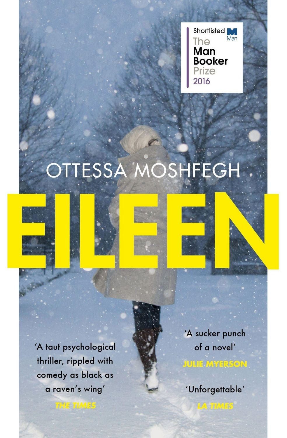Eileen / Ottessa Moshfegh, Shortlisted for the Man Booker Prize 2016, Booker Prize Booker Prize