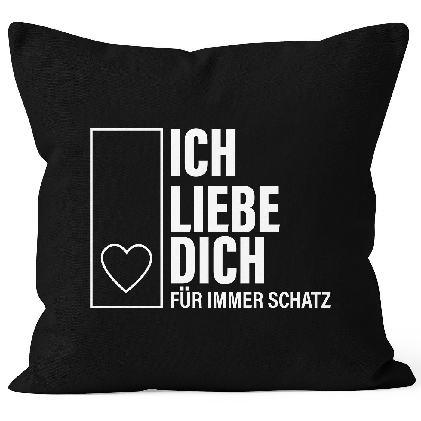 Autiga Dekokissen Ich Geschenk-Kissenbezug Autiga® für Schatz Liebe Dich immer schwarz