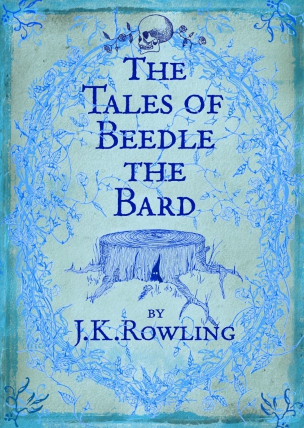 The Tales of Beedle the Bard / J. K. Rowling