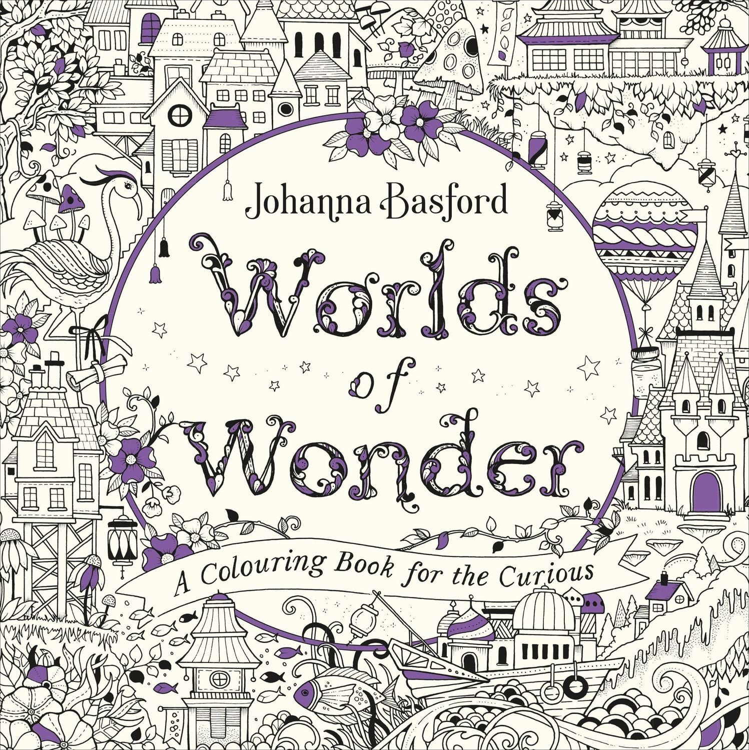 Worlds of Wonder / Johanna Basford