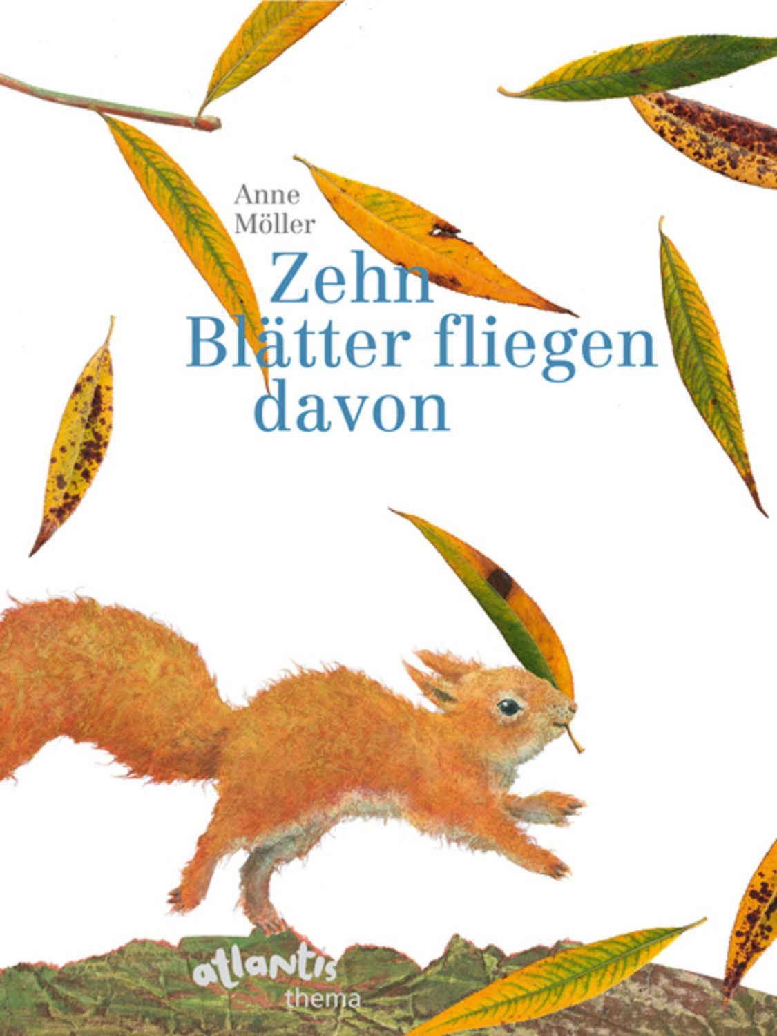 Zehn Blätter fliegen davon / Anne Möller