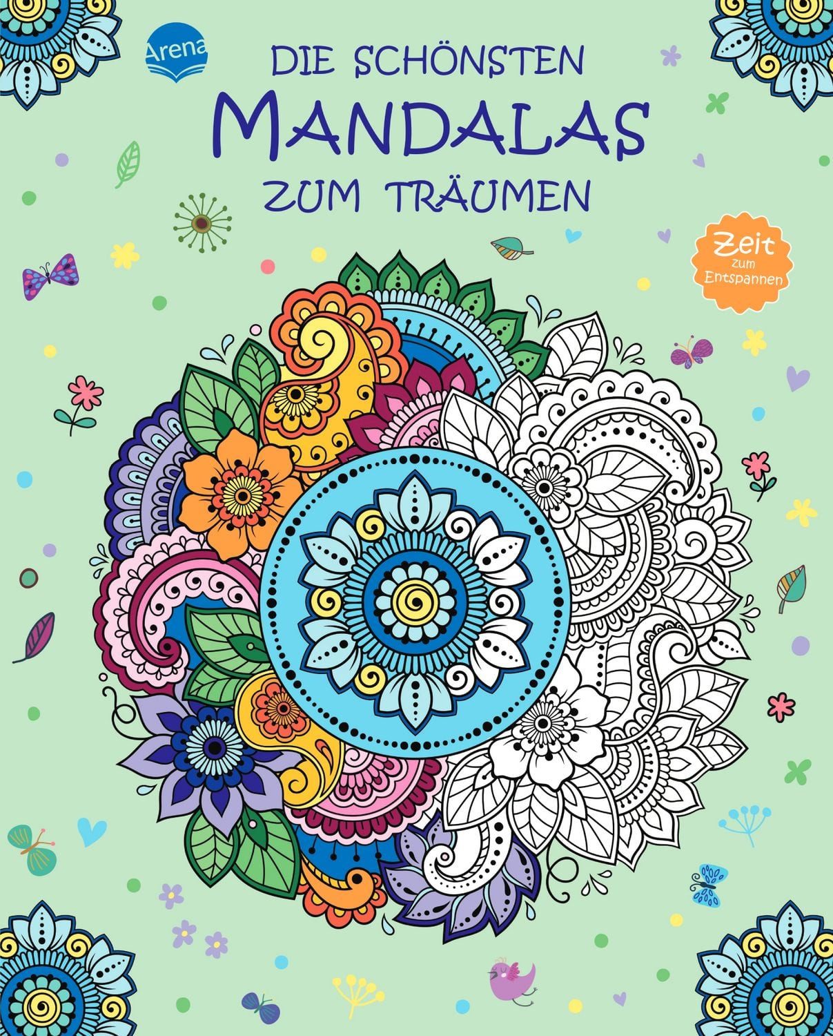 Zeit zum Entspannen. Die schönsten Mandalas zum Träumen / Arcturus