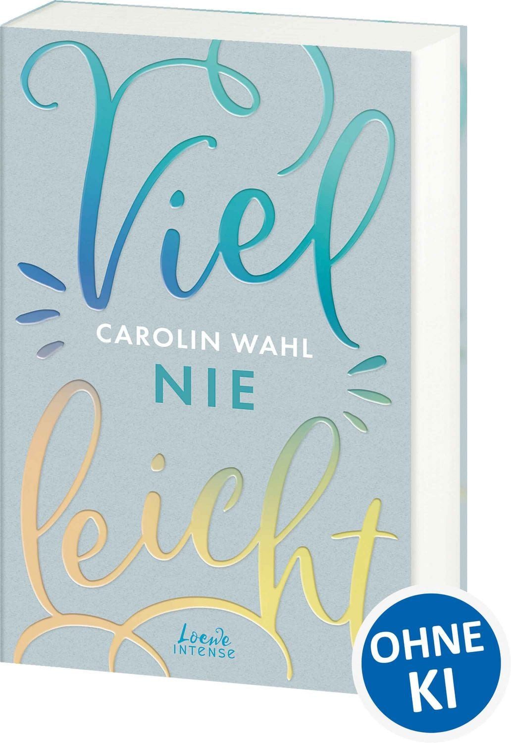 Vielleicht nie (Vielleicht-Trilogie, Band 2) / Carolin Wahl, Prickelnder New Adult-Roman über Zukunftsangst und die Verwirklichung der eigenen Träume - TikTok made me buy it!
