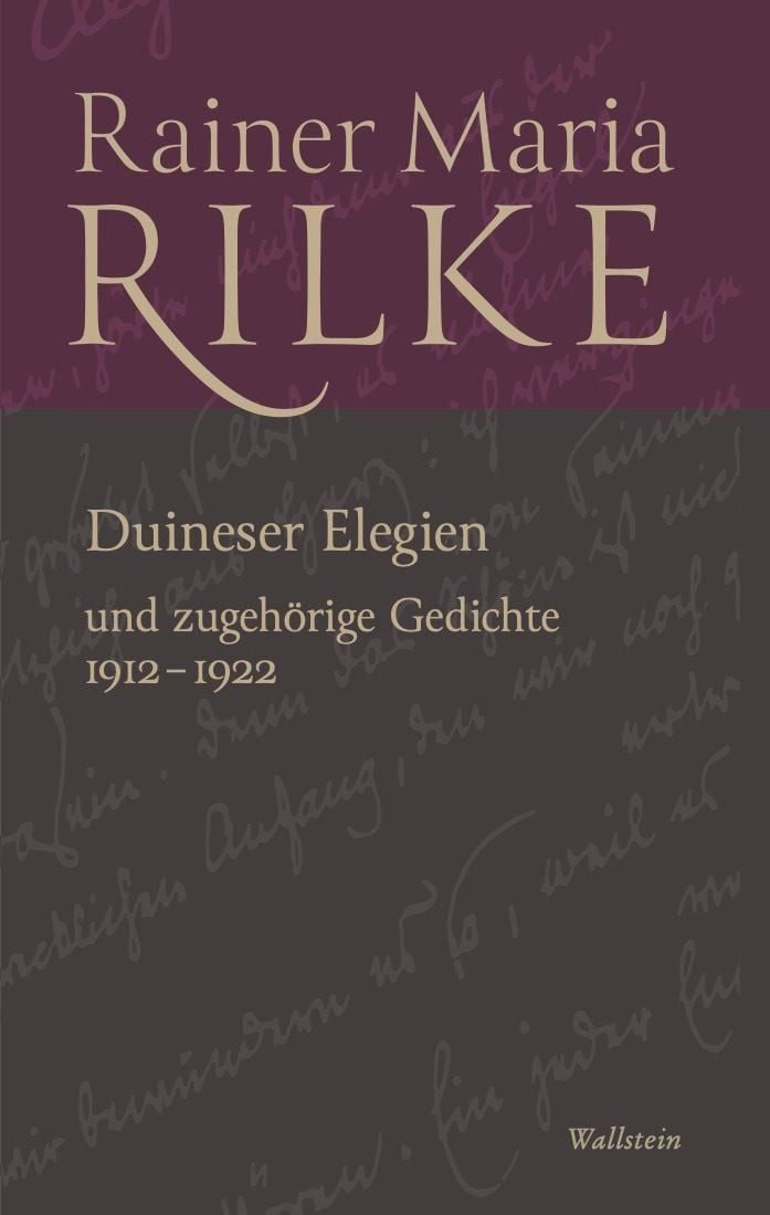 Duineser Elegien / Rainer Maria Rilke, und zugehörige Gedichte 1912-1922