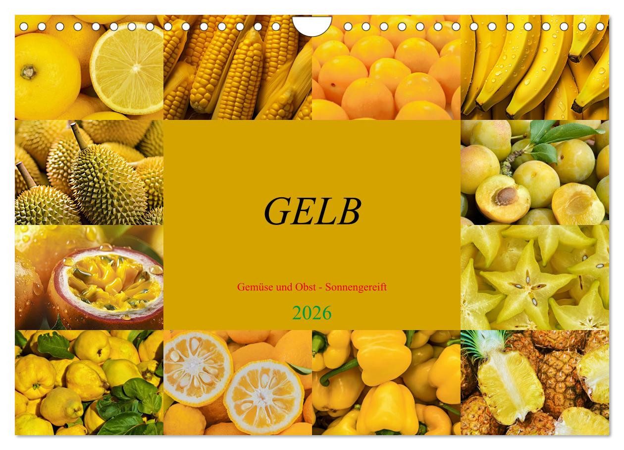 CALVENDO Wandkalender GELB - Gemüse und Obst - Sonnengereift (Wandkalender 2026 DIN A4 quer)