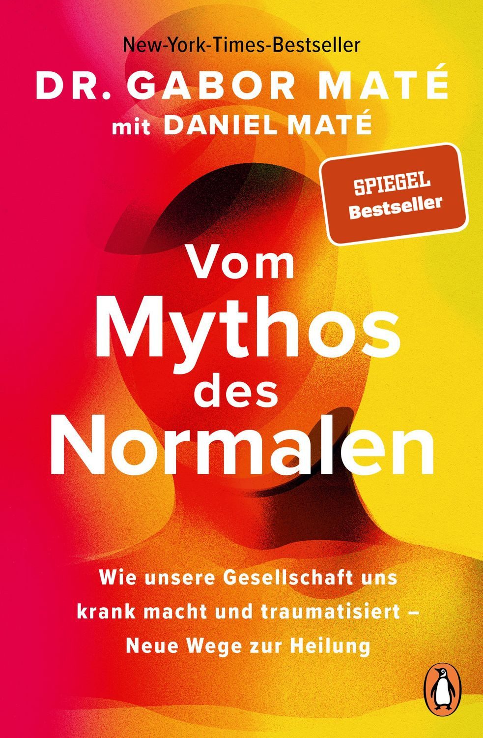 Ratgeber Vom Mythos des Normalen Wie unsere Gesellschaft uns krank macht und tr Gabor Maté, Daniel Maté