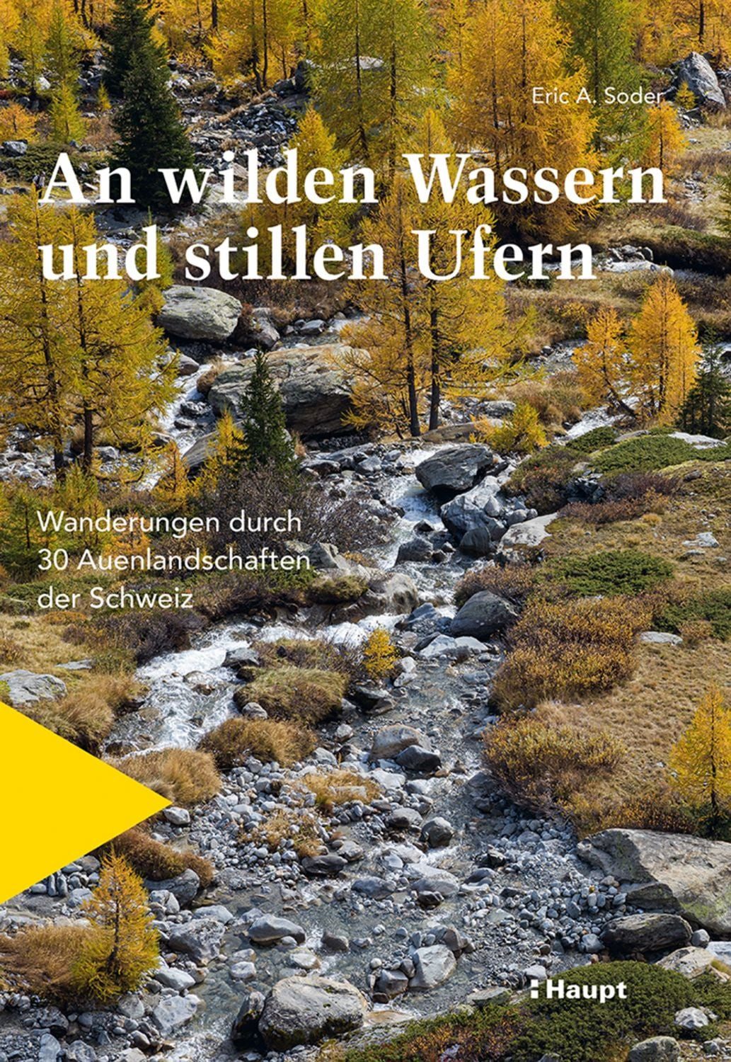An wilden Wassern und stillen Ufern / Eric A. Soder