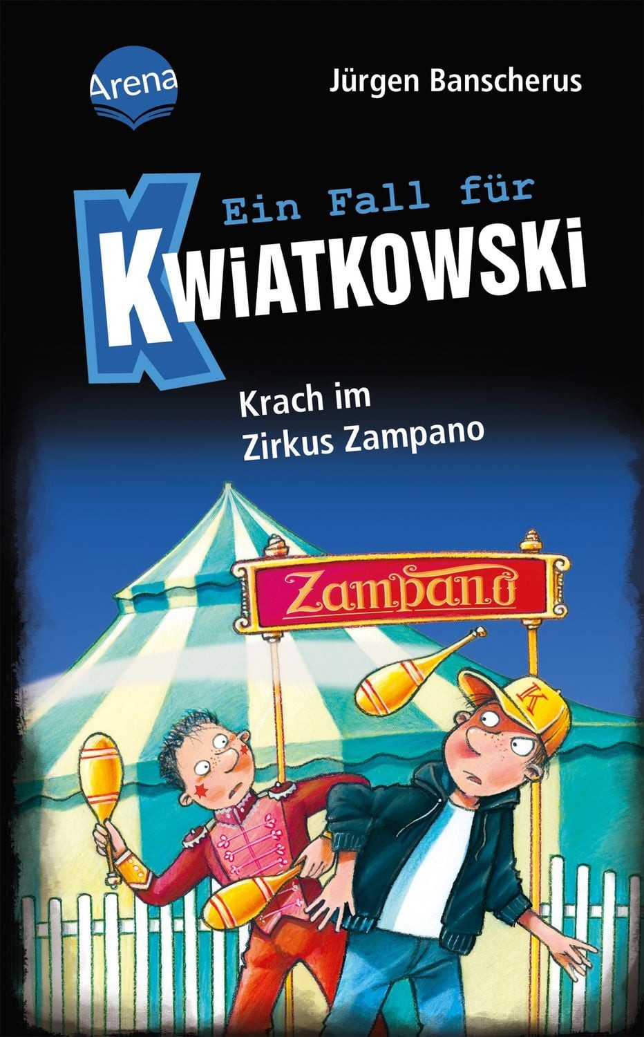 Ein Fall für Kwiatkowski (5). Krach im Zirkus Zampano / Jürgen Banscherus