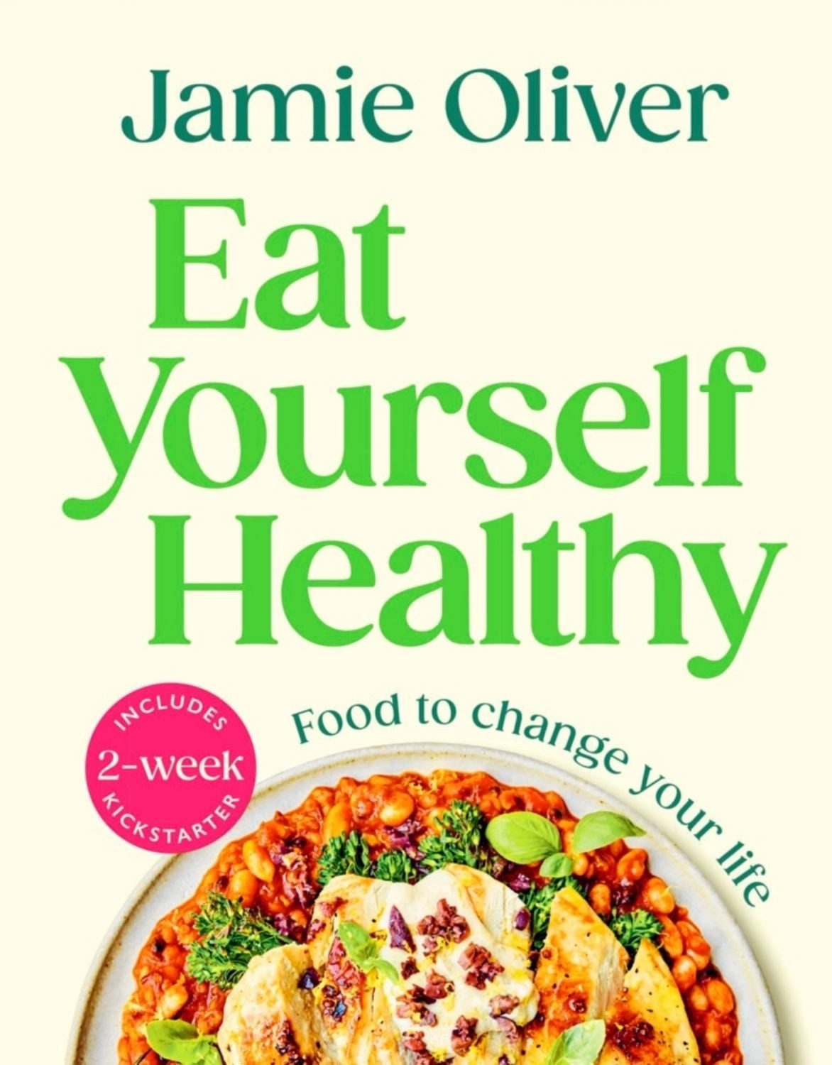 Eat Yourself Healthy / Jamie Oliver