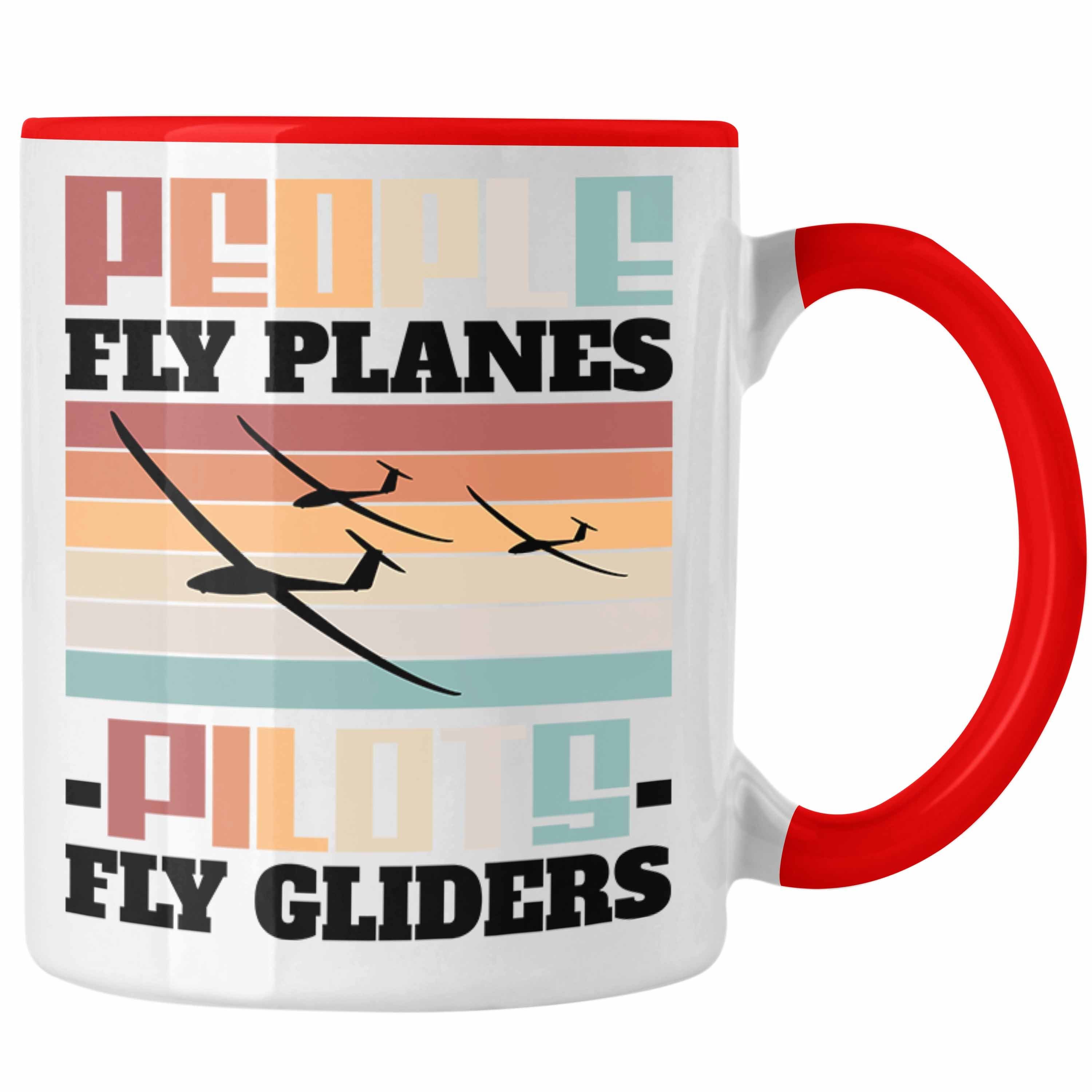 Trendation Tasse Pilots Play Gliders Segelflieger Segelflugzeug Geschenkidee Spruch Seg Rot