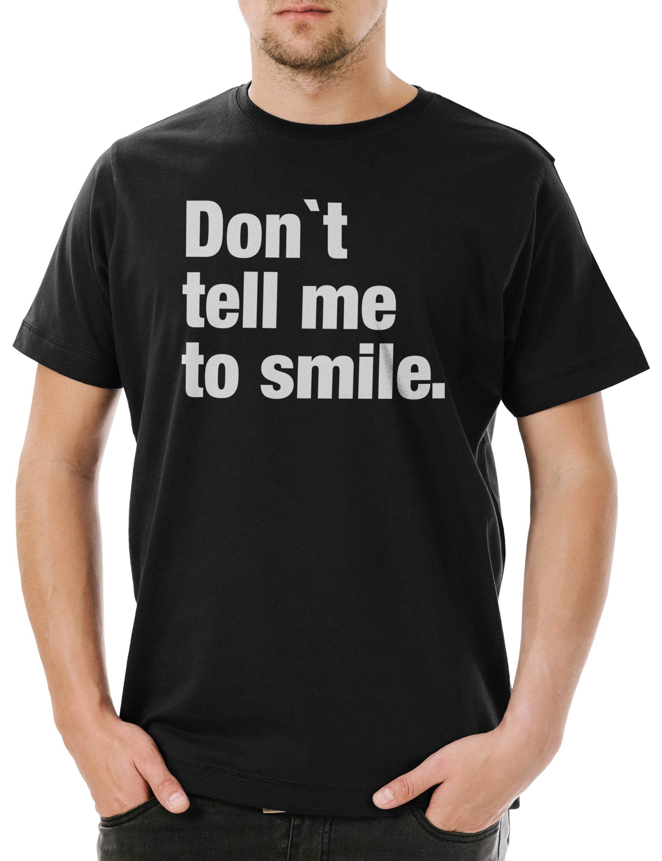 Print-Shirt Don't Tell Me To Smile Herren T-Shirt Pessimismus Nihilist Skeptiker