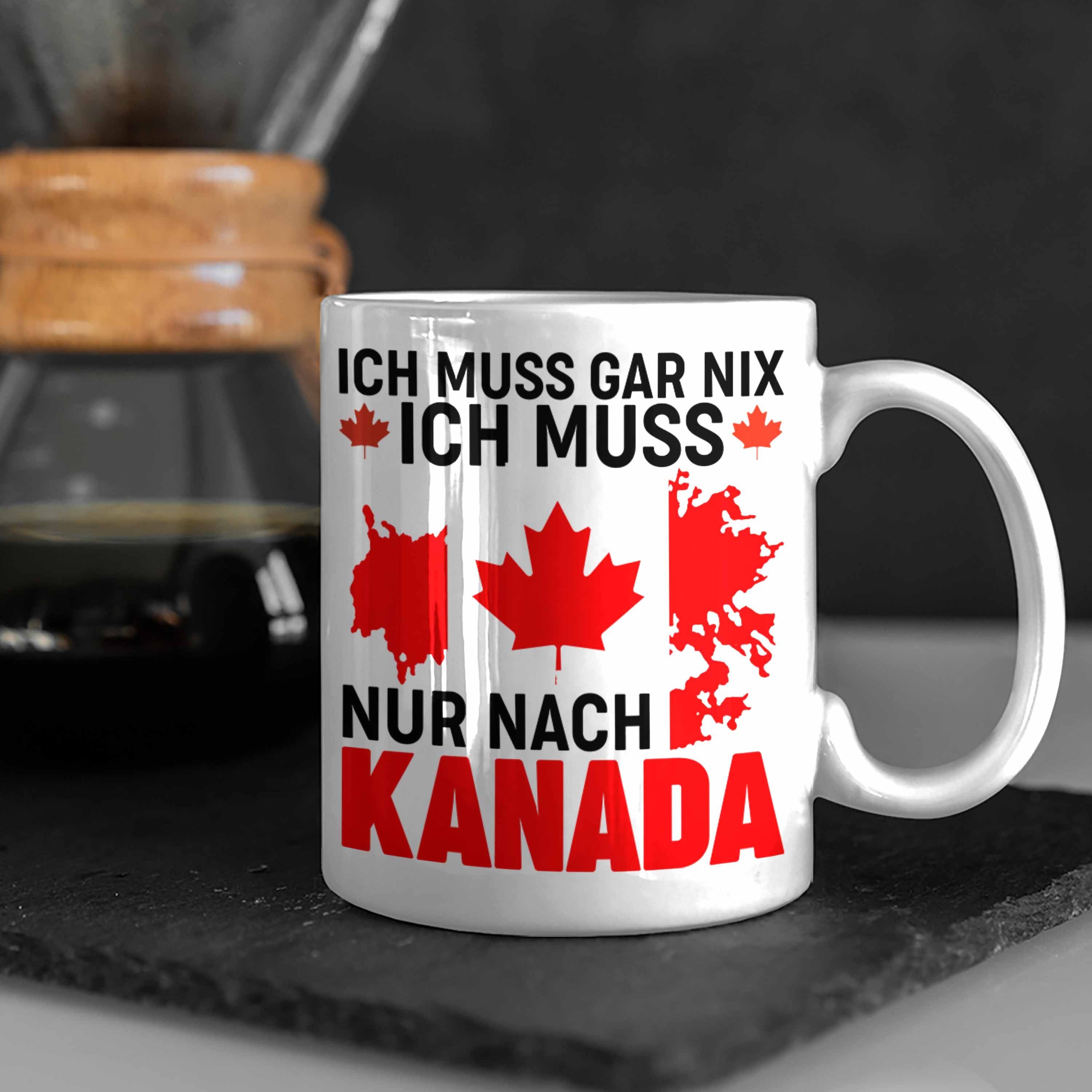 Trendation Tasse Trendation - Nach Kanada Nur Geschenk Muss Tasse Auslandsjahr Nix Gar Reise Ich Weiss Kanada Geschenkidee Ich Muss