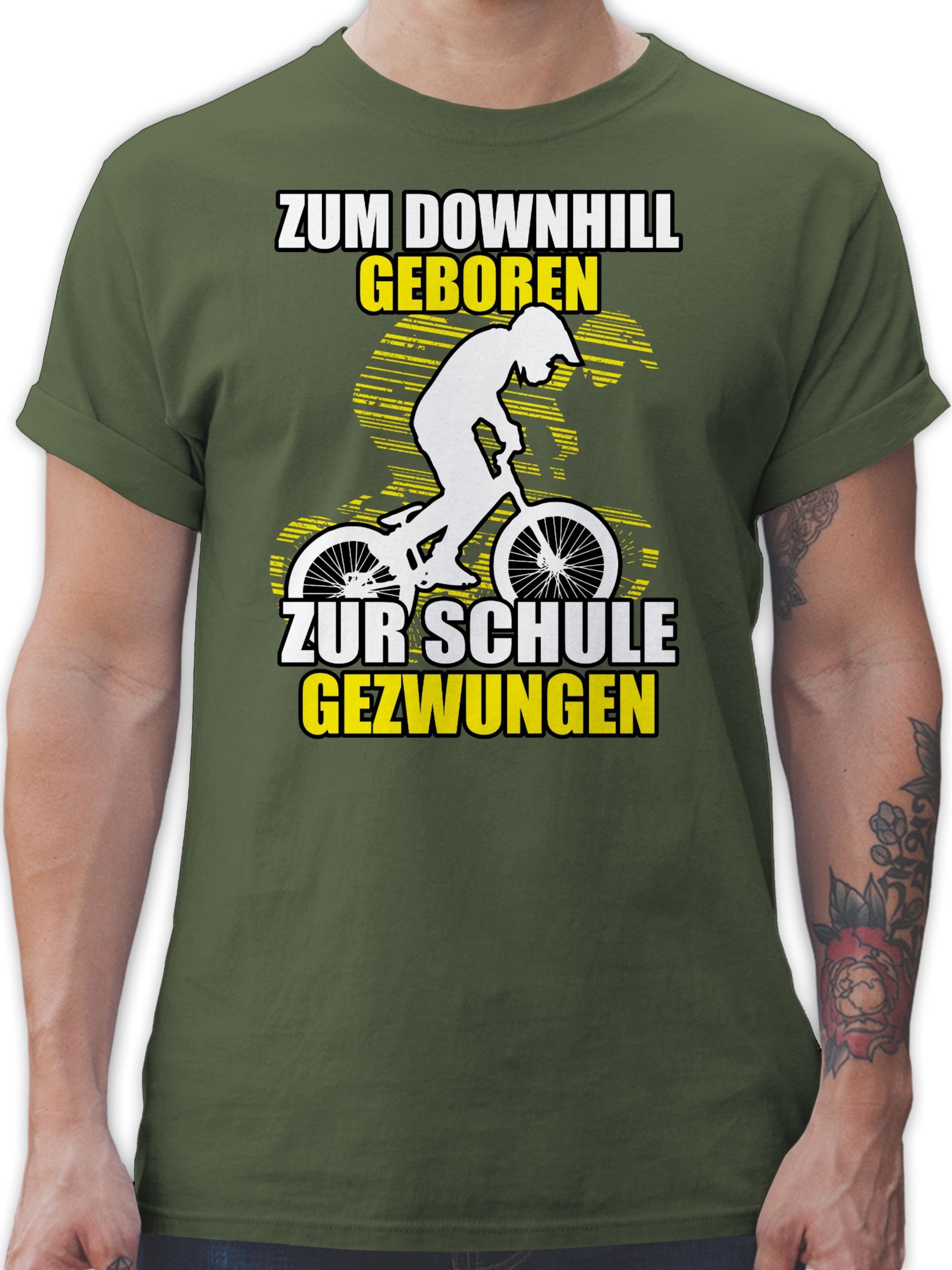 Shirtracer T-Shirt Zum Downhill geboren zur Schule gezwungen Fahrrad Bekleidung Radsport 03 Army Grün