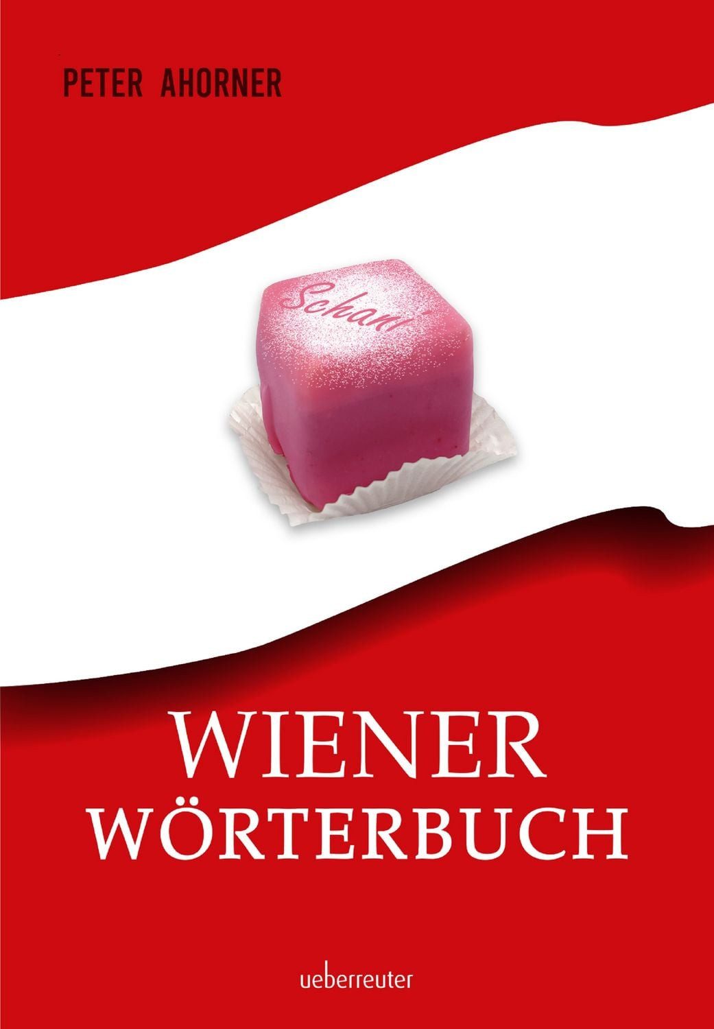 Wiener Wörterbuch / Peter Ahorner