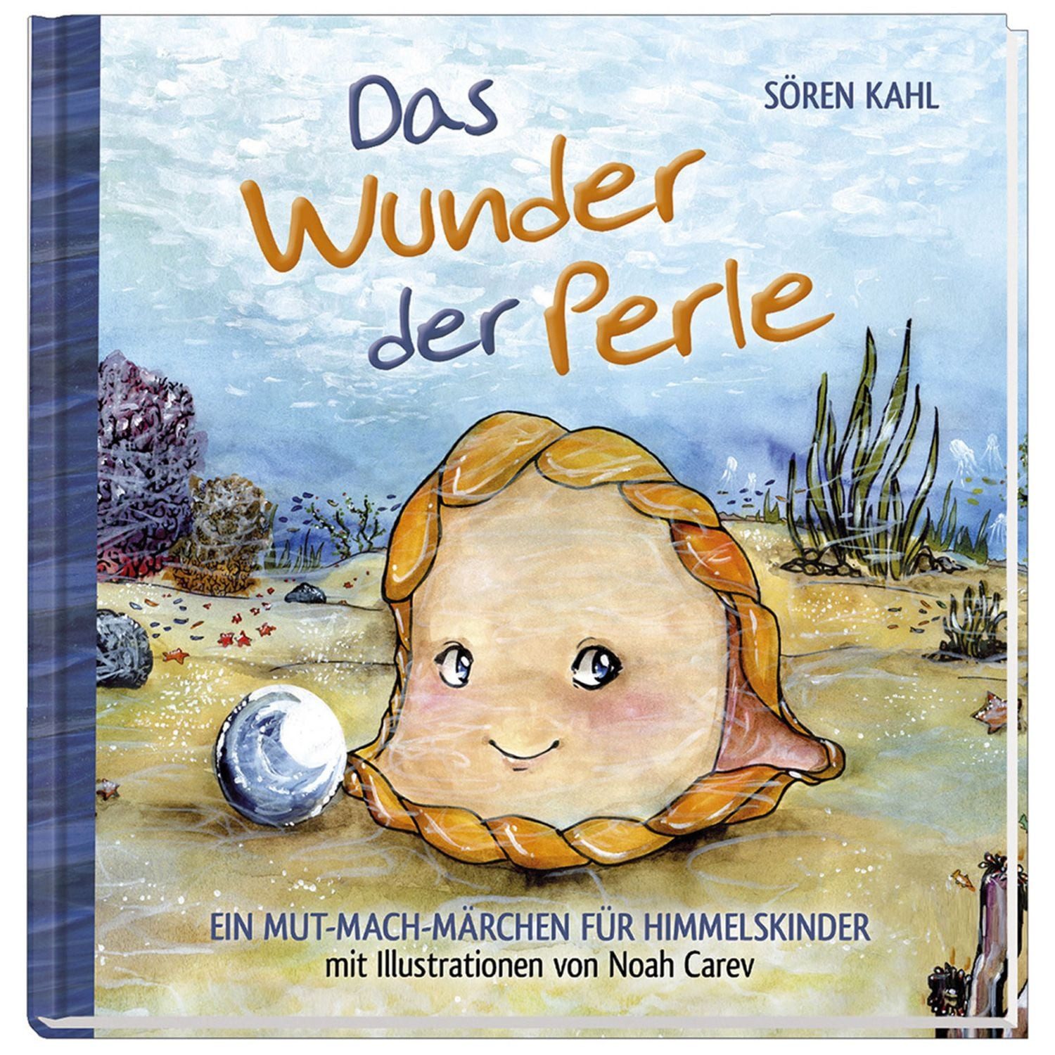 Das Wunder der Perle / Sören Kahl