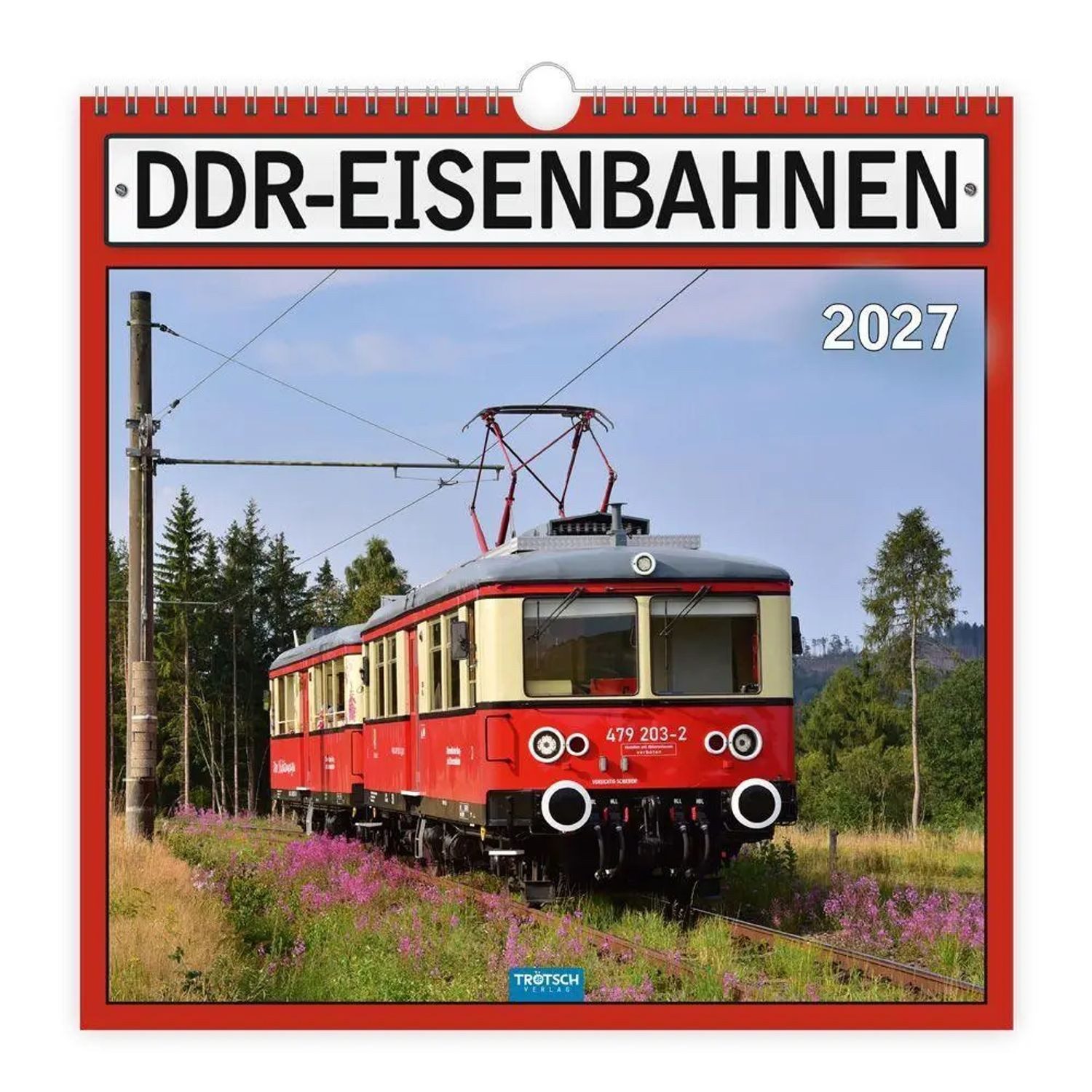 Wandkalender TRÖTSCH - Technikkalender DDR-Eisenbahnen 2027