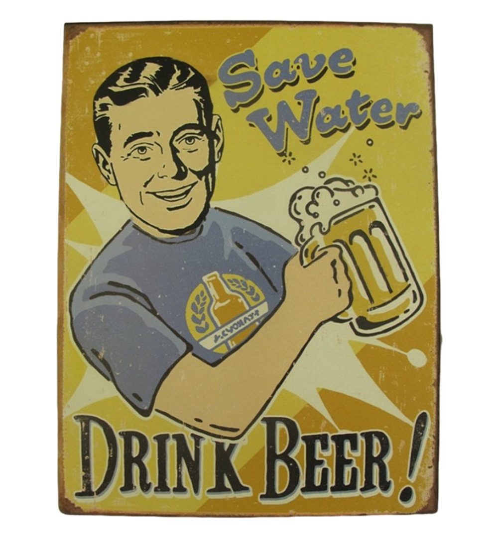Metallschild Blechschild, Reklameschild Save Water Drink Beer