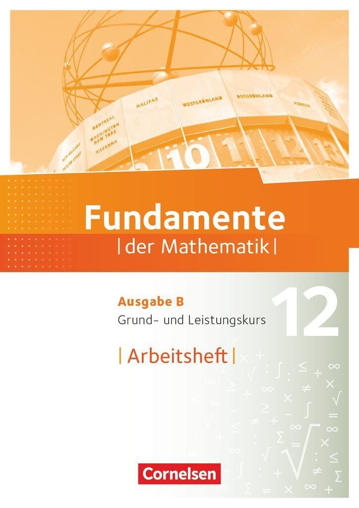 Fundamente der Mathematik - Ausgabe B ab 2017 - 12. Schuljahr - Grund- / diverse, Arbeitsheft mit Lösungen