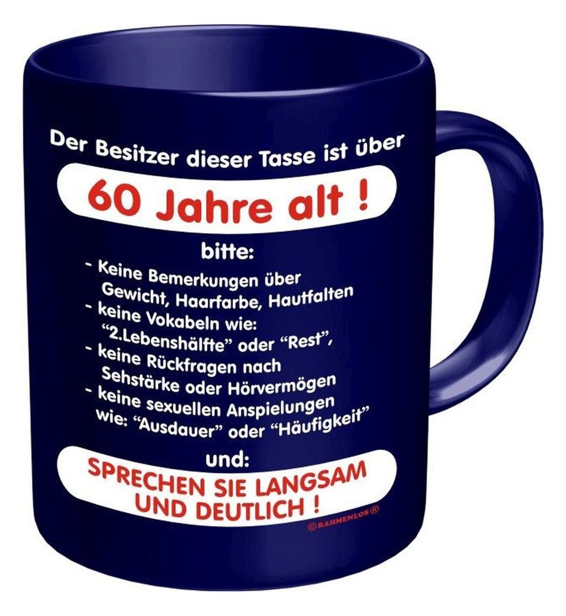 Tasse 60 Rahmenlos Jahre alt! Tasse