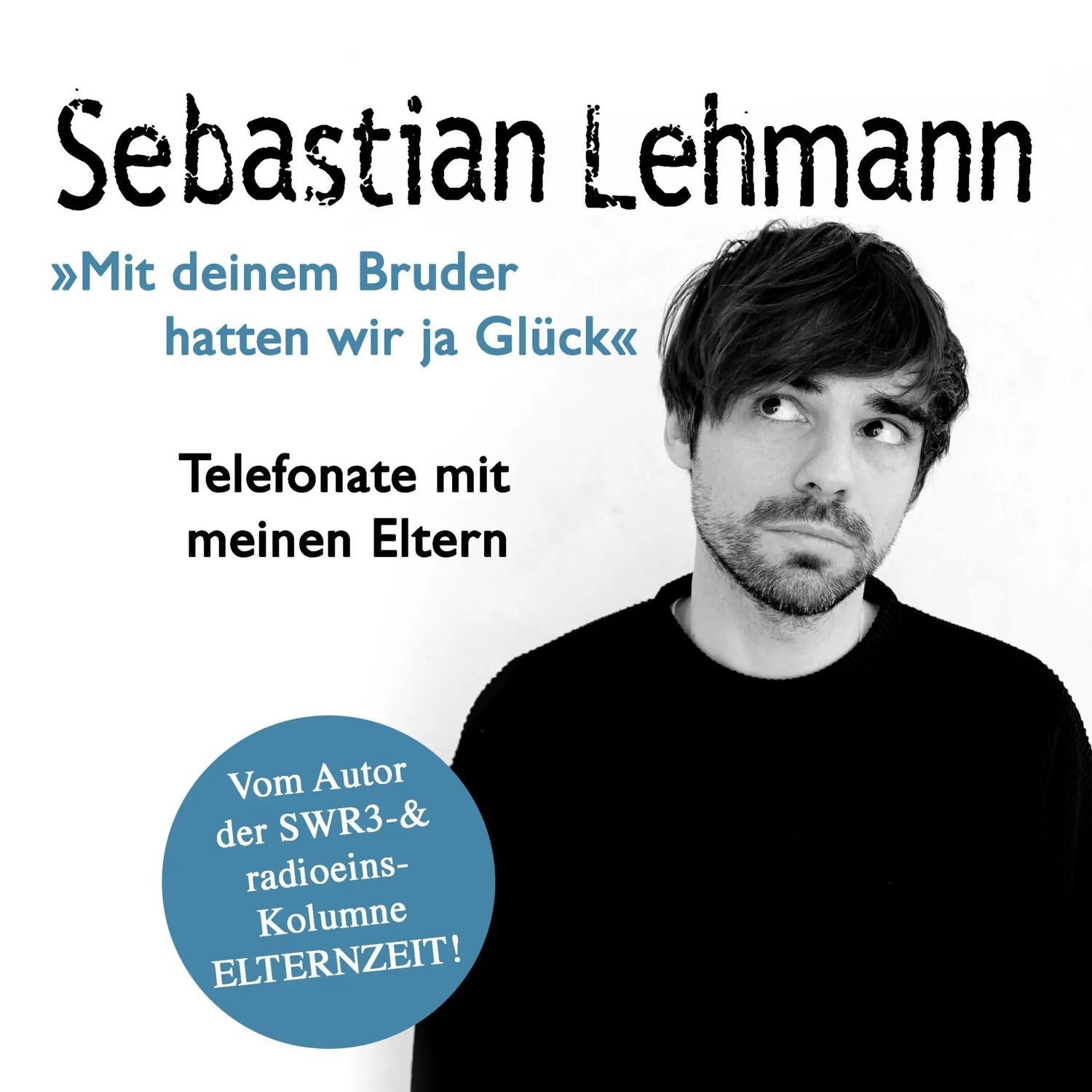 Nova Hörspiel "Mit deinem Bruder hatten wir ja Glück"