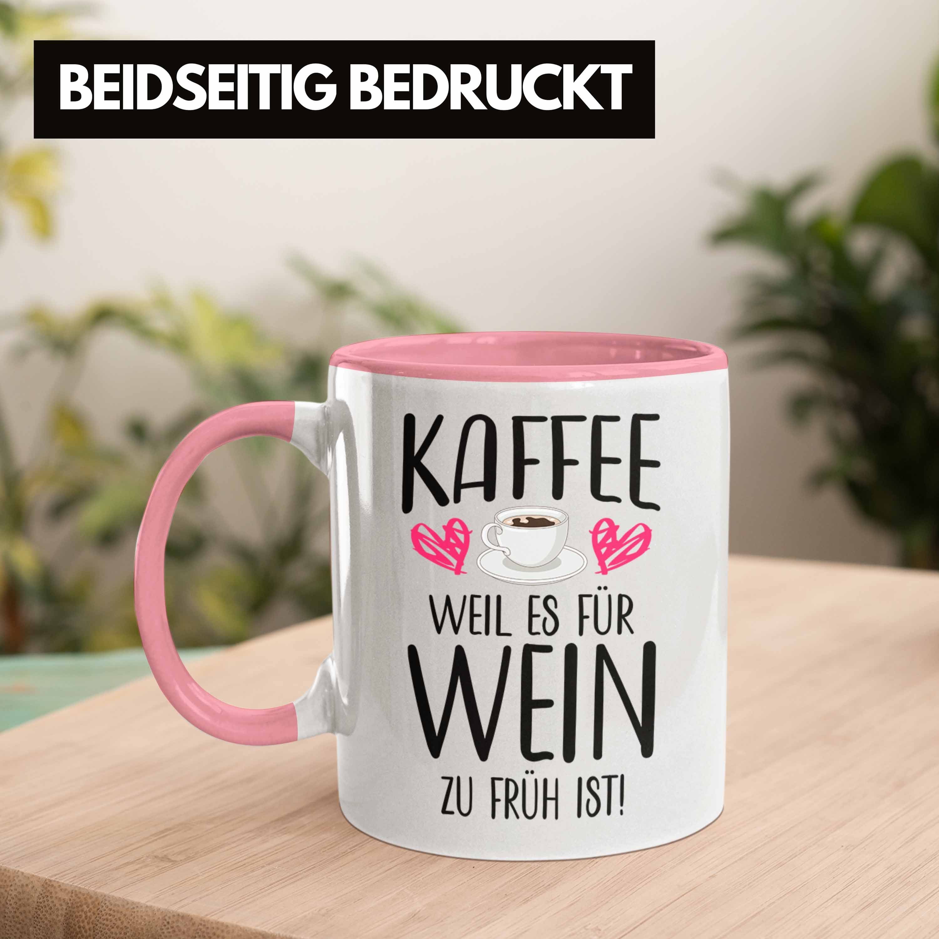 Kaffee Trendation Fan Wein Ist Früh Geschenkidee - Zu Es Trendation Tasse Kaffeetasse Weil Lustige Kaffeeliebhaber für Rosa Sprüche