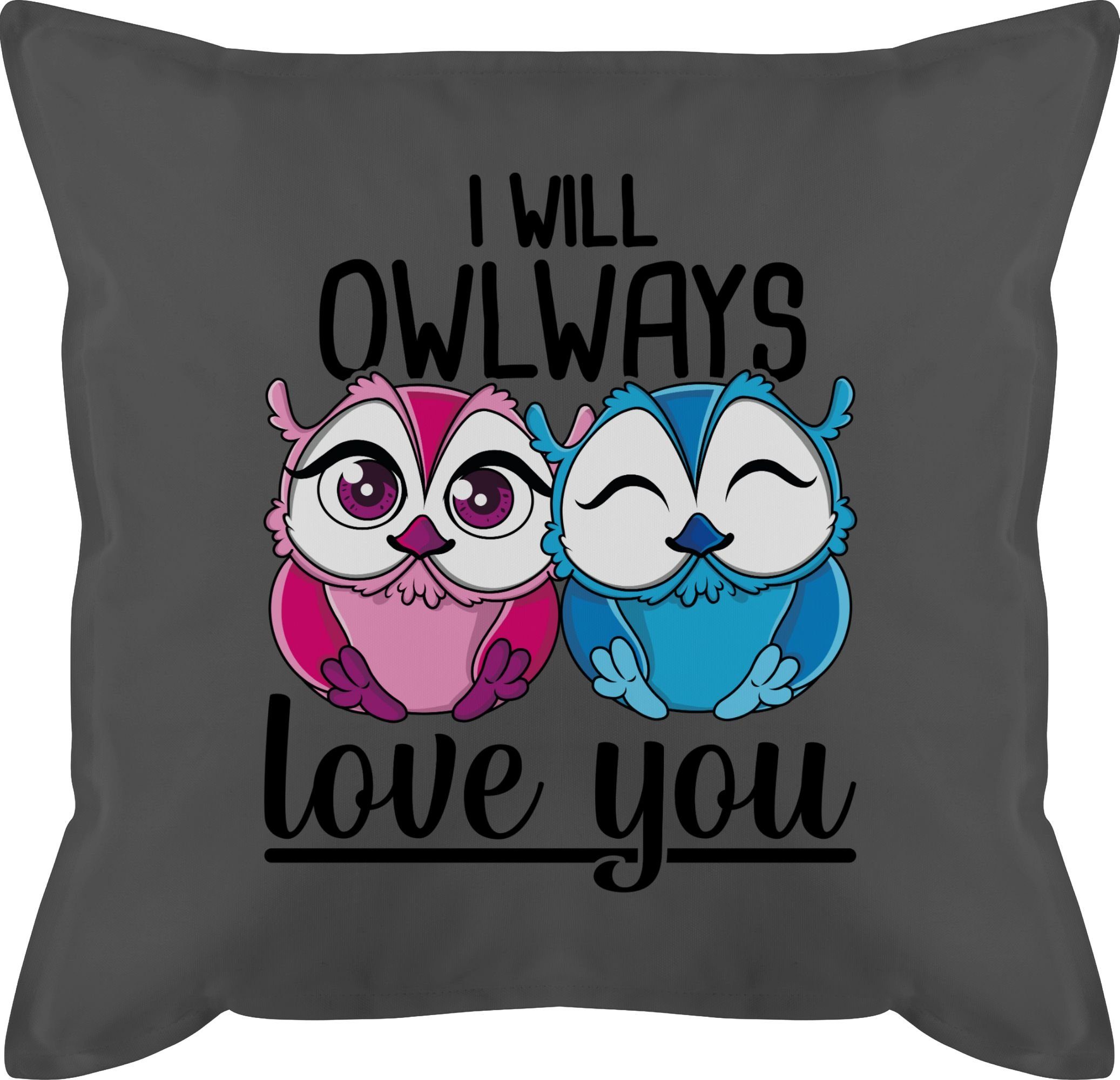 Shirtracer Dekokissen I will Owlways love you, Dekokissen Valentinstag Geschenk 1 Grau