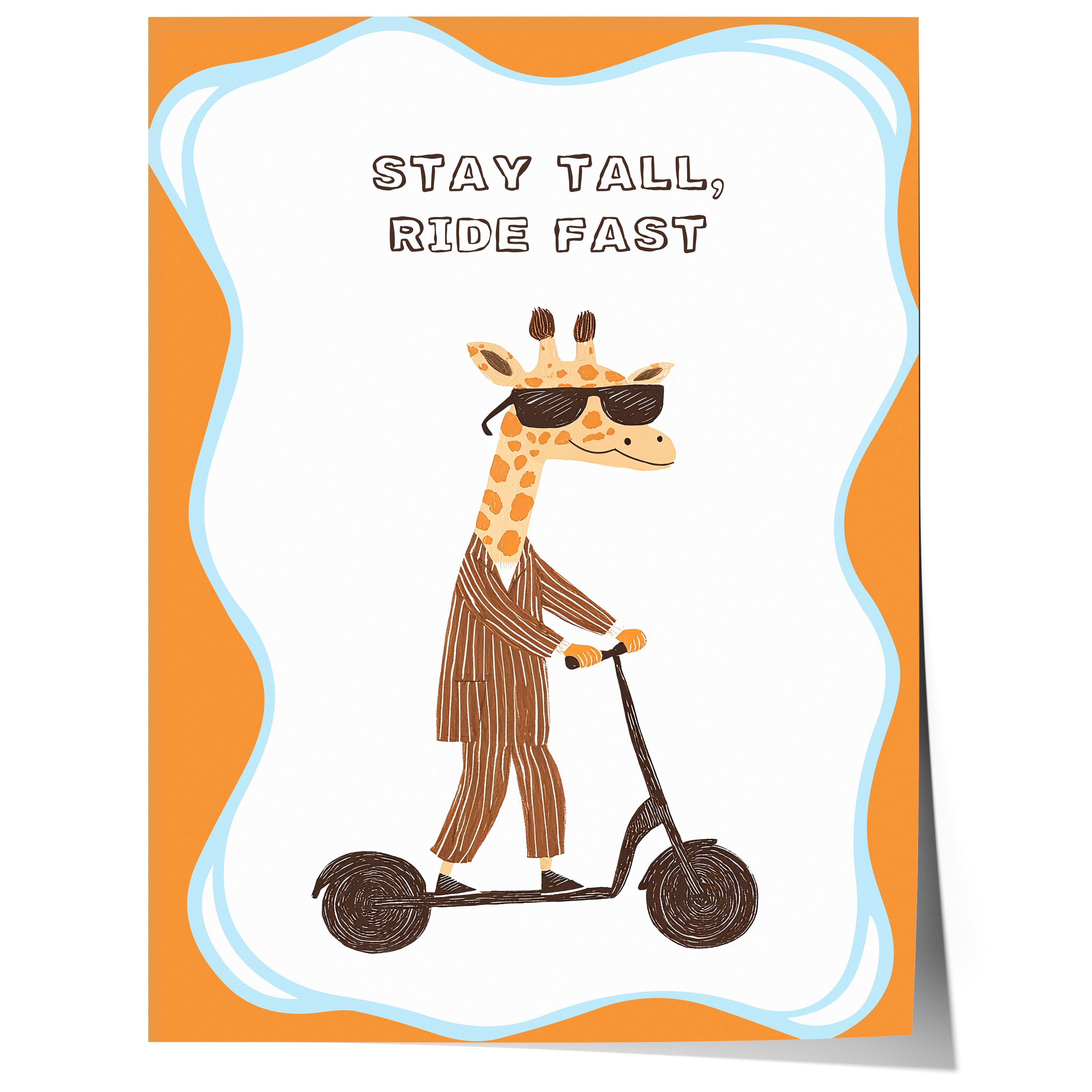 JUSTGOODMOOD Poster Premium ® Giraffe Stay Tall Ride Fast E-Scooter Kinderzimmer, (1 St), verschiedene Größen wählbar