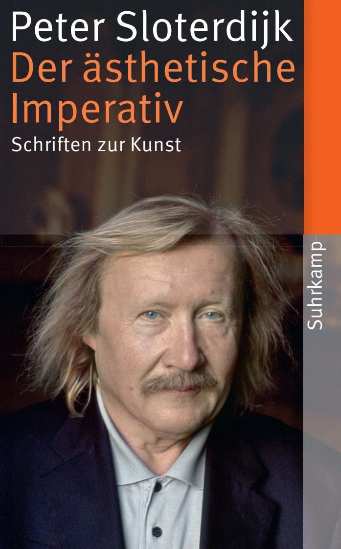 Der ästhetische Imperativ / Peter Sloterdijk, Schriften zur Kunst