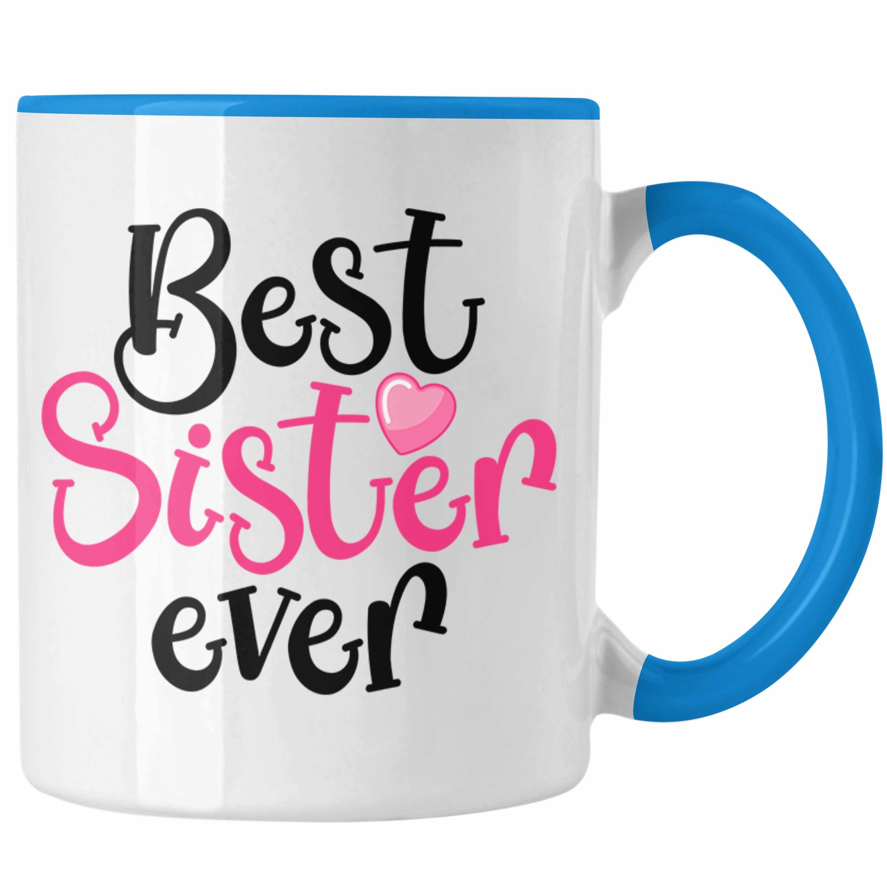 Trendation Tasse Trendation - Best Sister Ever Tasse Geschenk für Schwester Geschenkidee Beste Schwester Geburtstag Blau