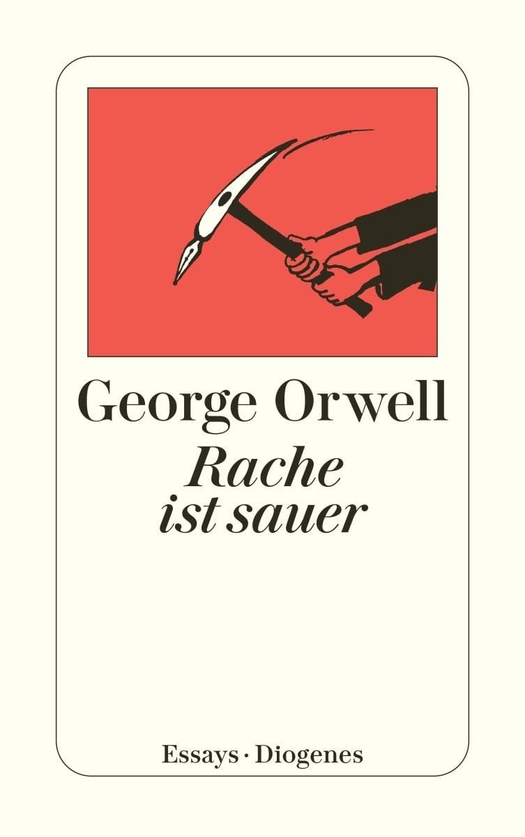 Rache ist sauer Essays / George Orwell, Essays, X