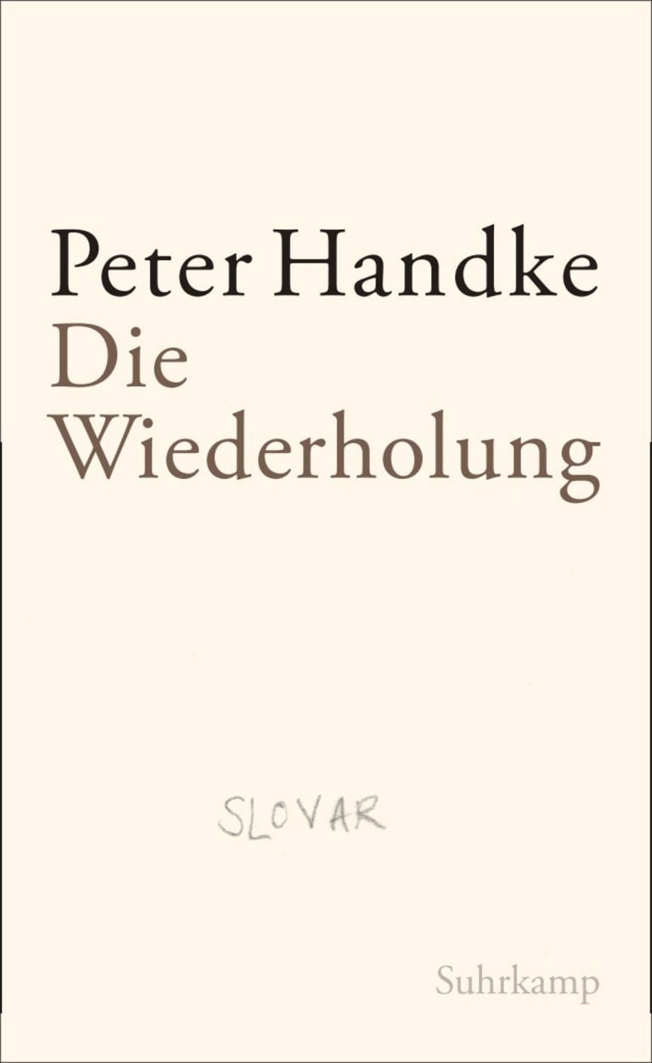 Die Wiederholung / Peter Handke