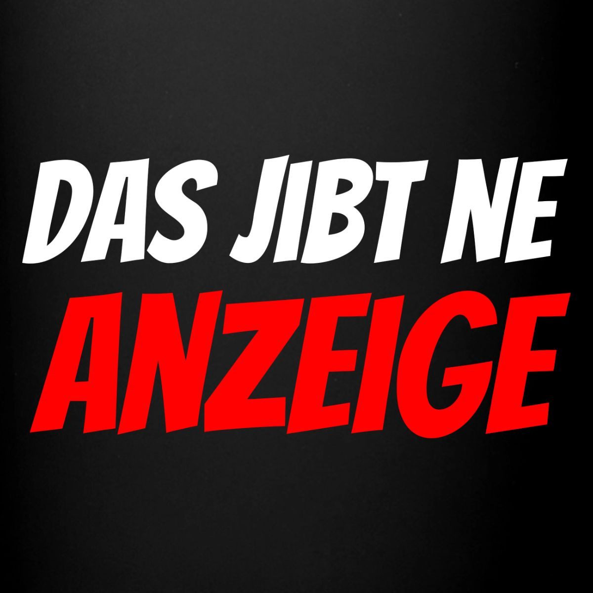 Spreadshirt Tasse Das jibt ne Anzeige Familie Ritter Meme Tasse Einfarbig, Keramik