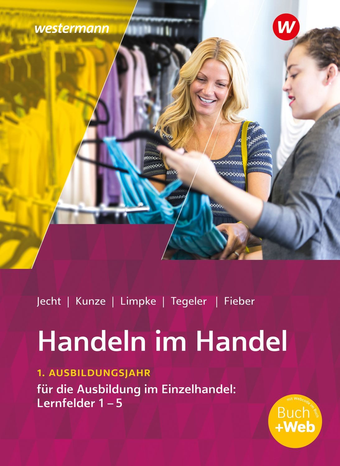 Handeln im Handel / Marcel Kunze, Hans Jecht, Peter Limpke, Tobias Fieber, Rainer Tegeler
