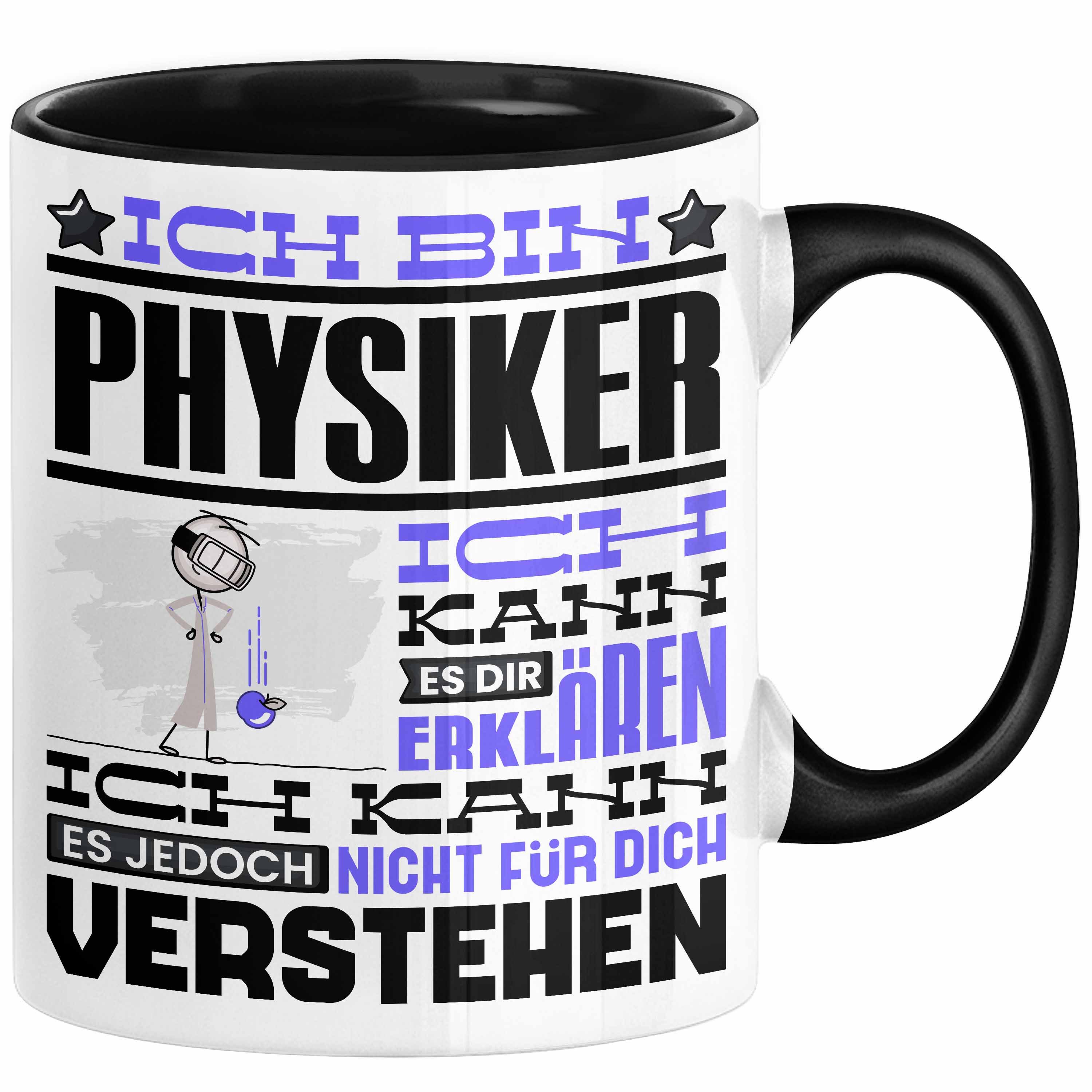 Trendation Tasse Physiker Geschenk Tasse Geschenkidee für Physiker Geburtstag Lustiger