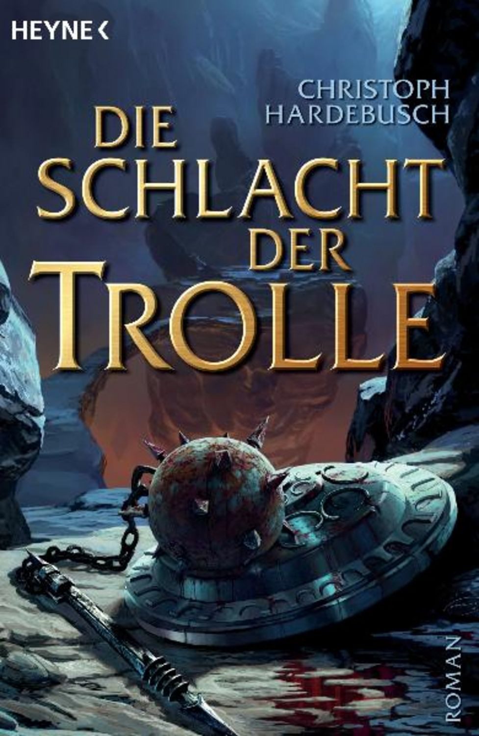 Die Schlacht der Trolle / Die Trolle Band 2 / Christoph Hardebusch