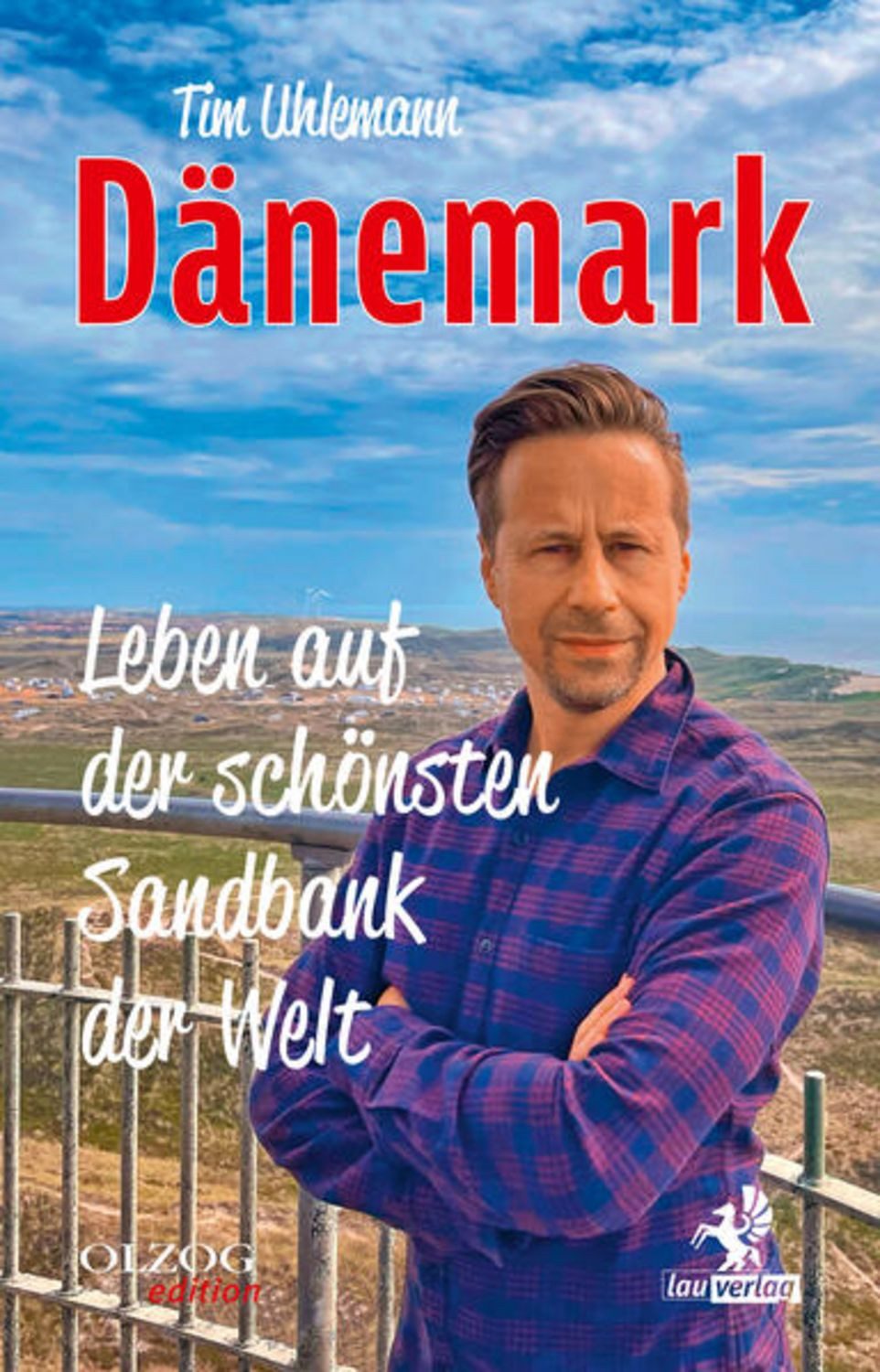 Dänemark – Leben auf der schönsten Sandbank der Welt / Tim Uhlemann