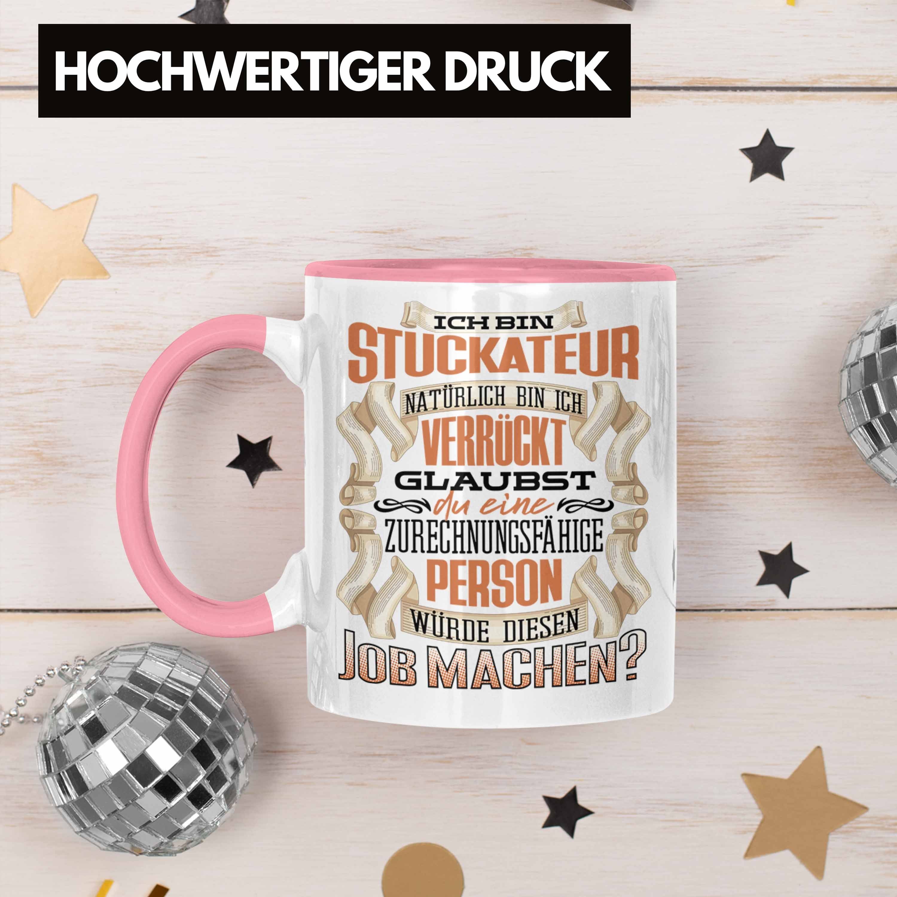 Stuckateur Rosa Trendation Lustiger Tasse Ich - Geschenk Trendation Tasse Bin Geburtstag Spr