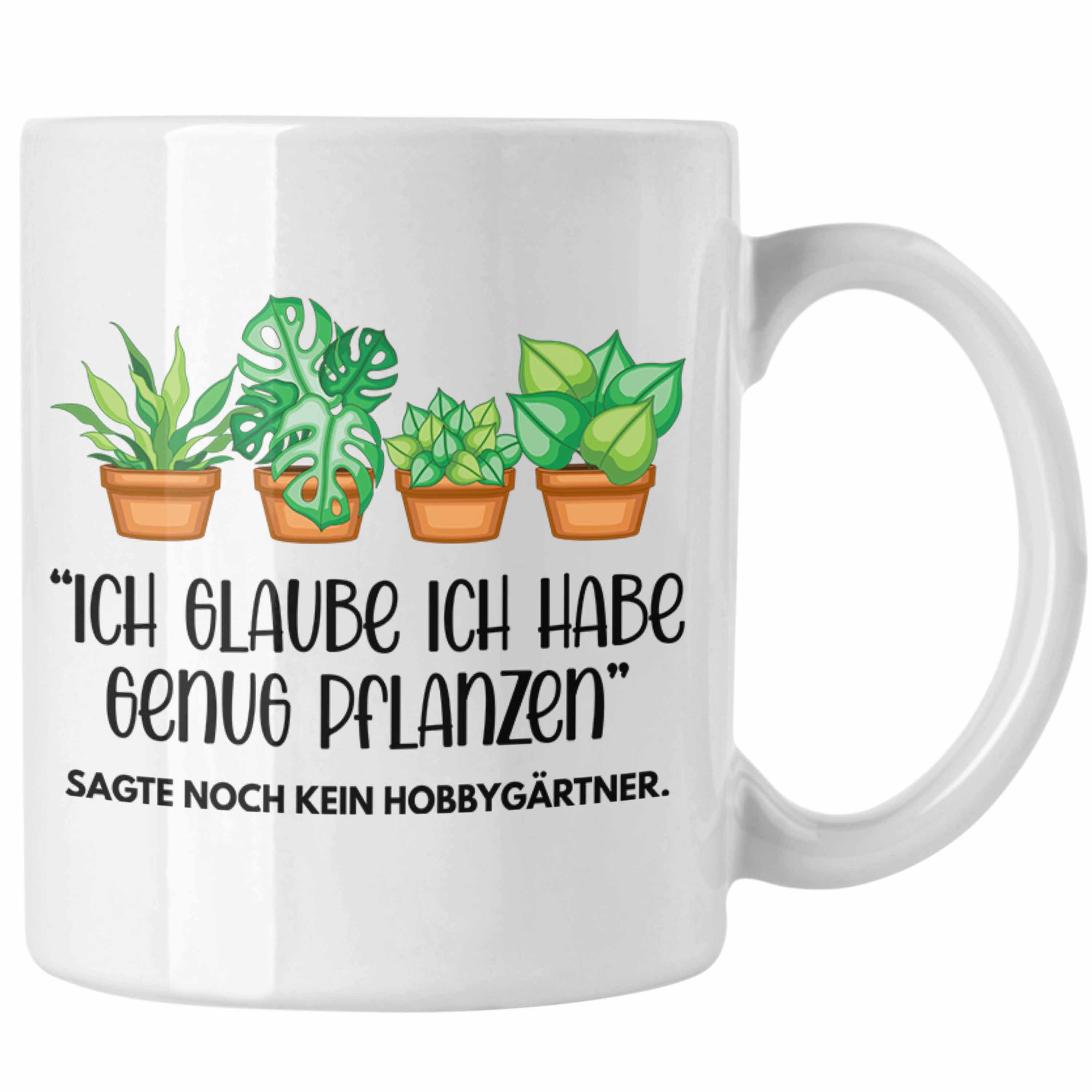 Kaffeetasse Glaube - Trendation Habe Geschenk Opa Trendation Genug Ich Gärtner Tasse Ich Pflanzen Geschenk Oma Weiss Hobbygärtner Tasse