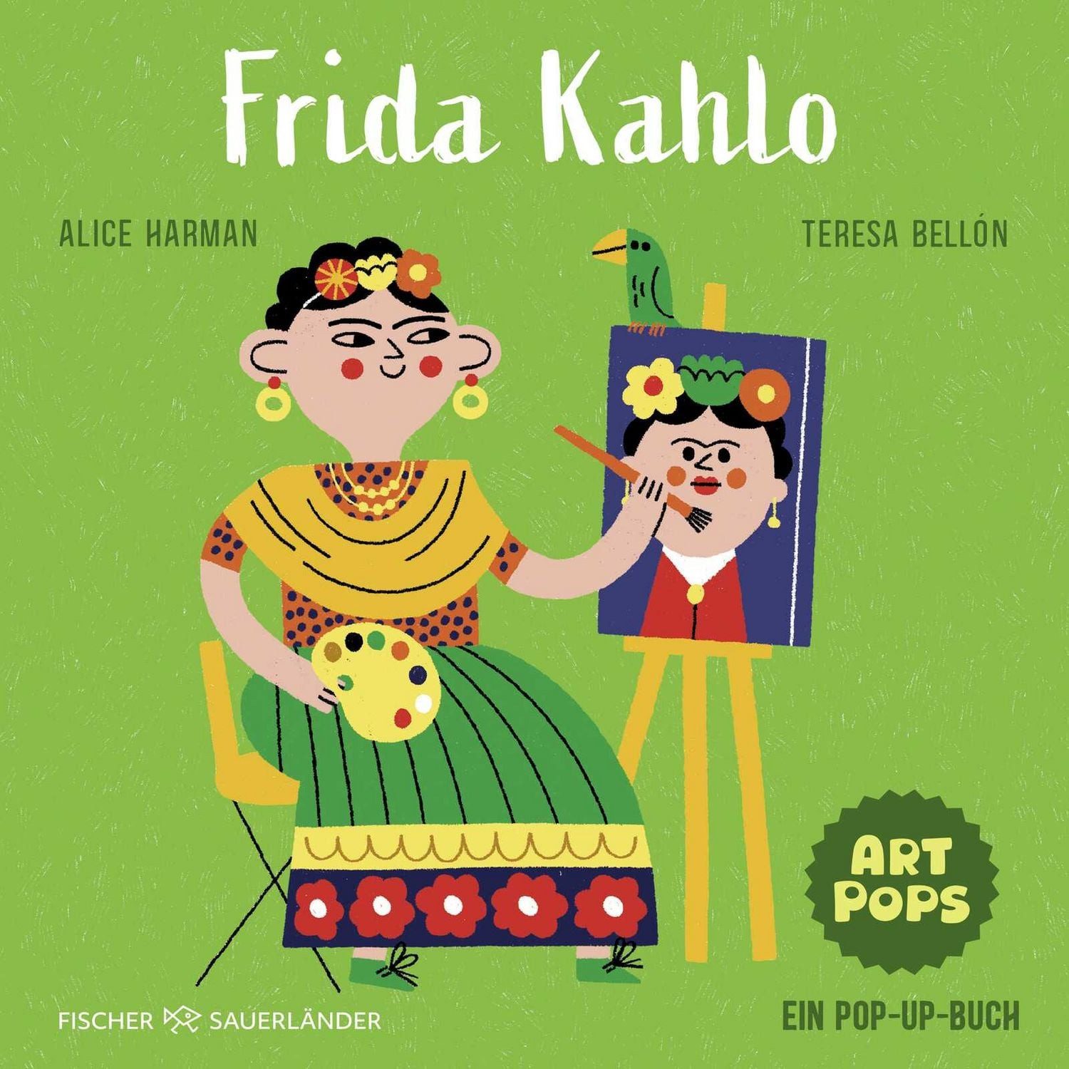 ART POPS: Frida Kahlo Ein Pop-up-Buch, Pop-up Bilderbuch über große K / Alice Harman, X