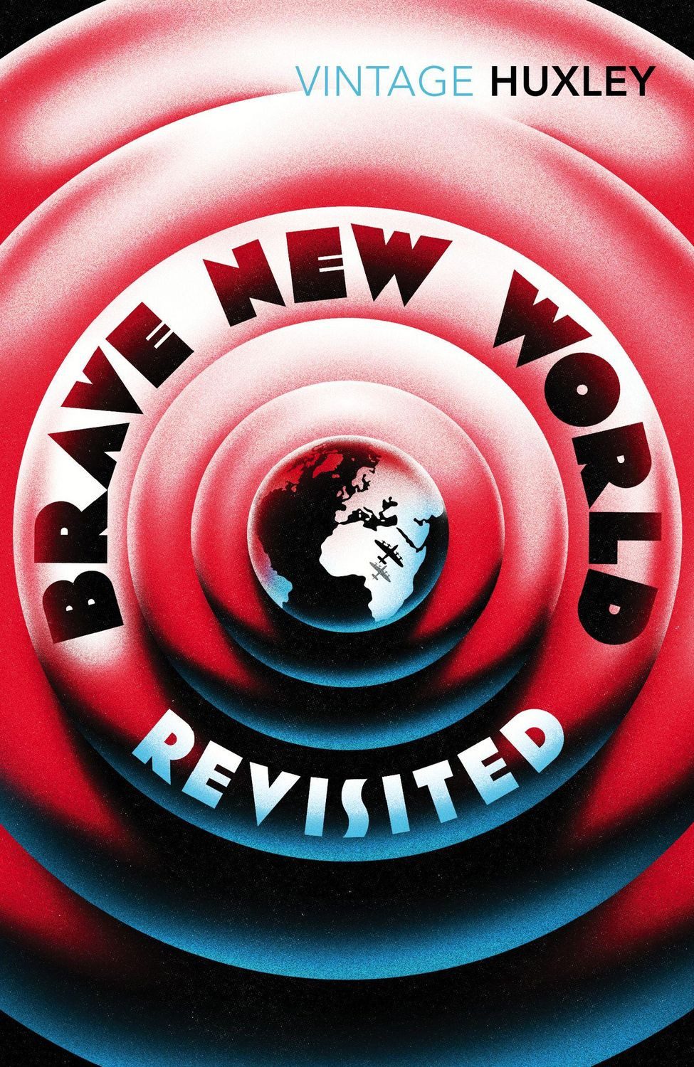 Brave New World Revisited / Aldous Huxley