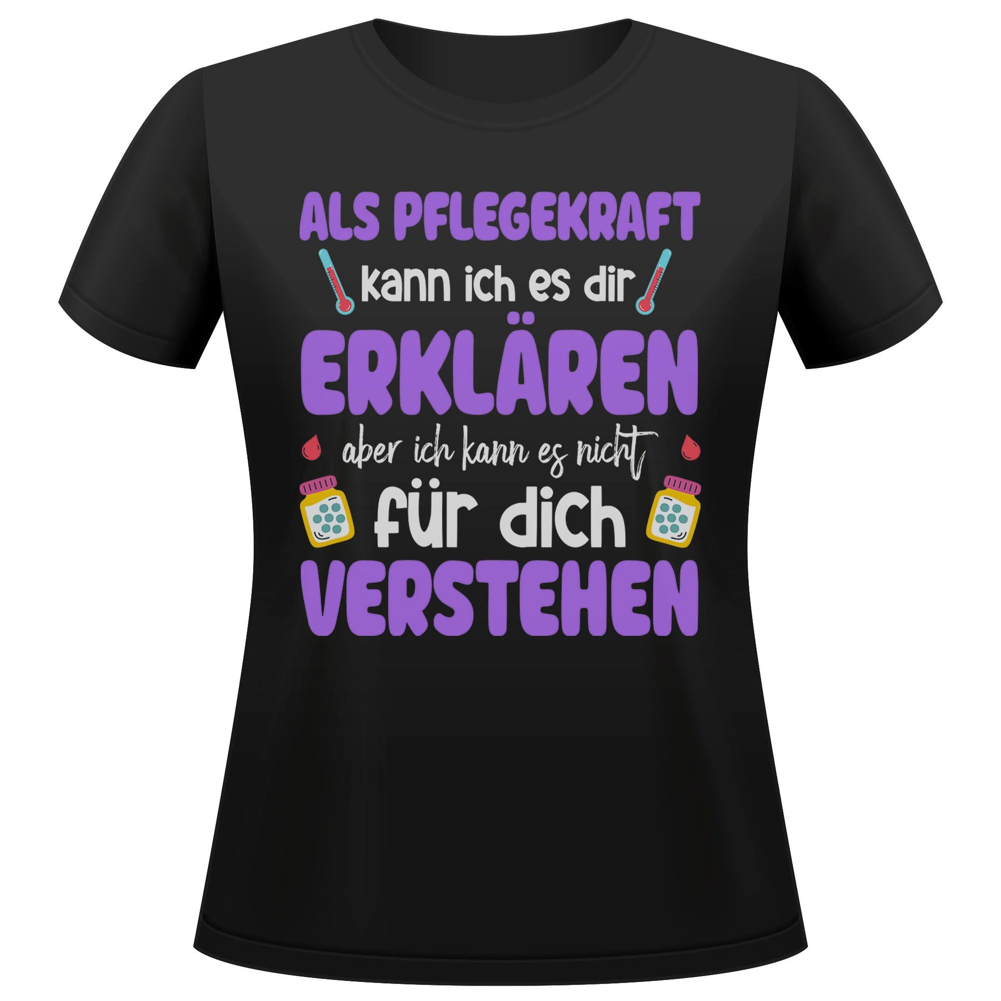 T-Shirt Pflegekraft Geschenk Frauen Spruch Beruf Ausbildung Studium Abschluss