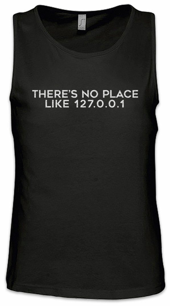 Tanktop There's No Place Like 127.0.0.1 Ärmelloses T-Shirt Fun Binary Code