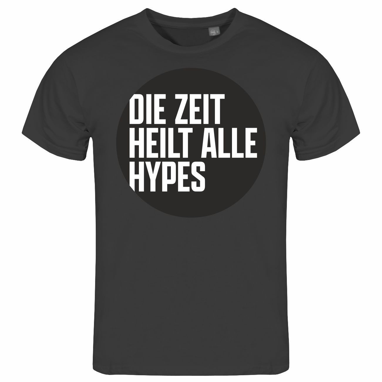 Print-Shirt Herren T-Shirt Die Zeit heilt alle Hypes