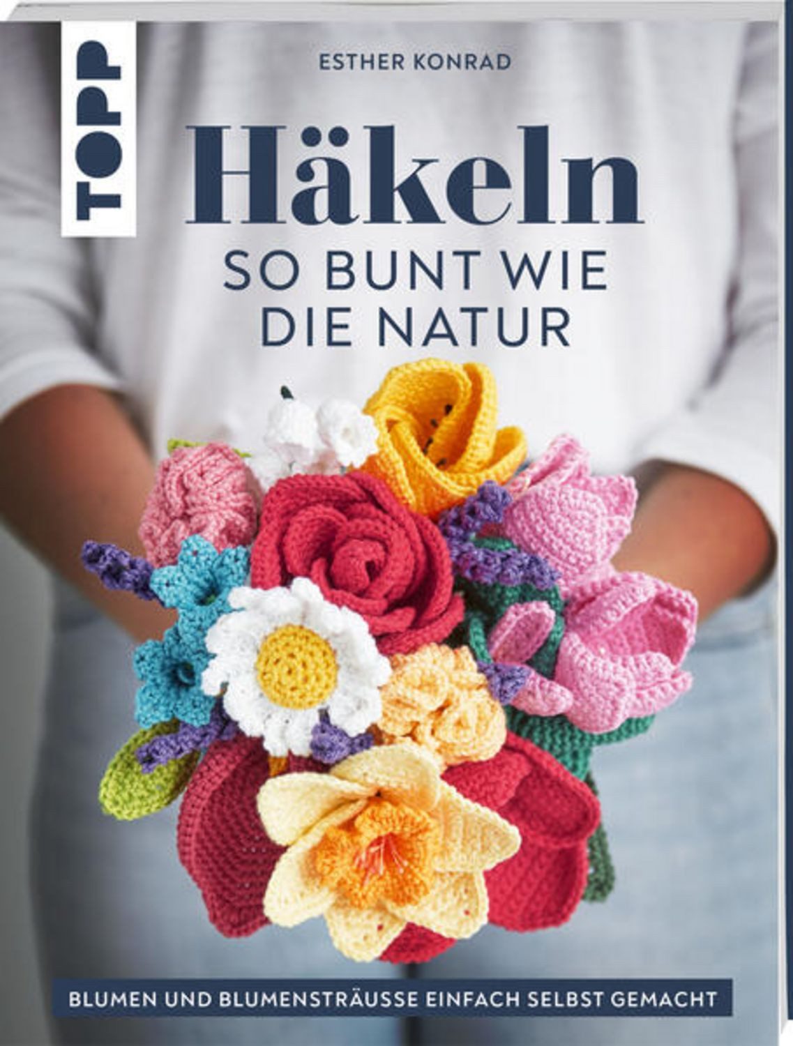 Häkeln so bunt wie die Natur / Esther Konrad