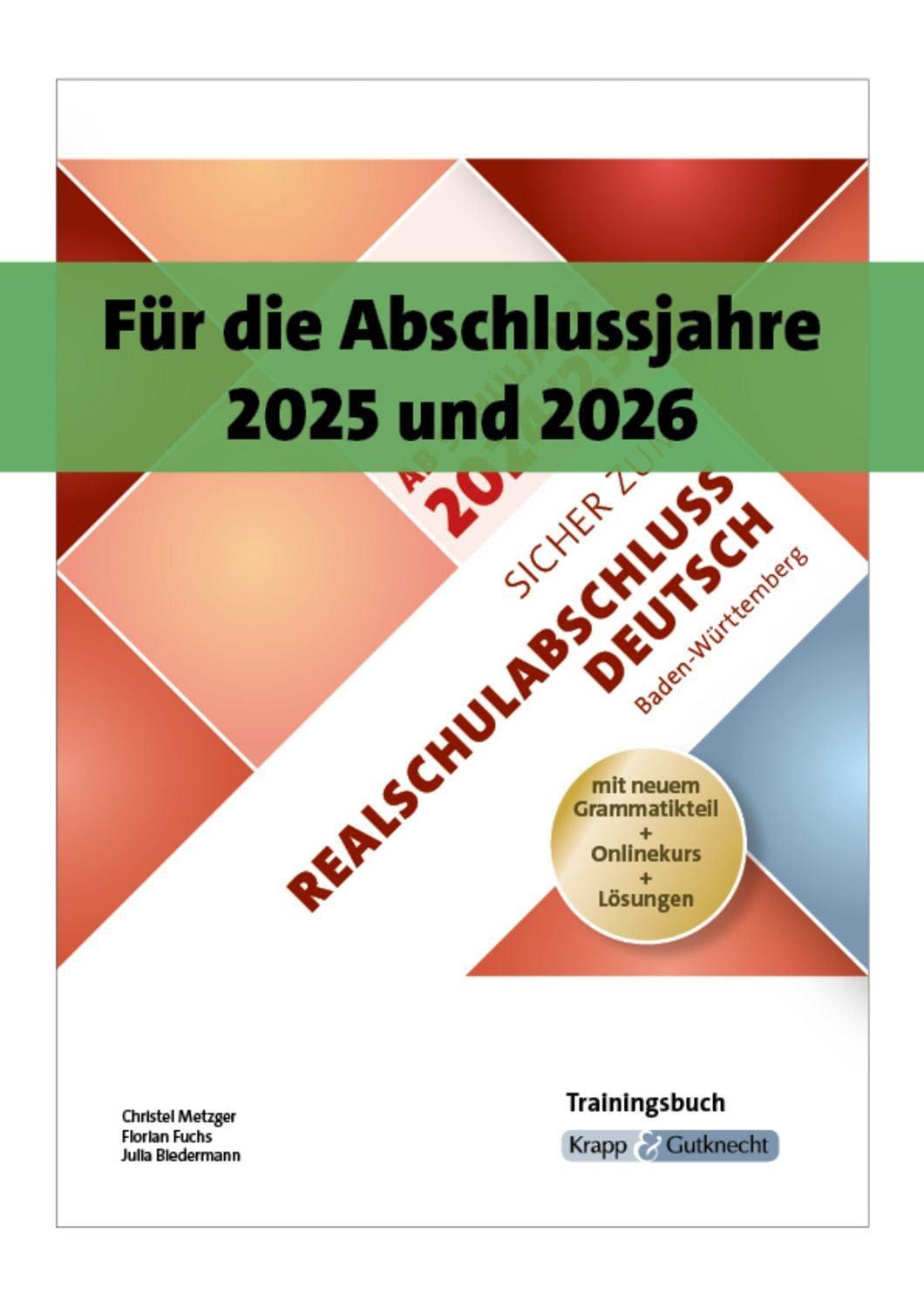 Sicher zum Realschulabschluss Deutsch Baden-Württemberg 2026 – inkl. L / Christel Metzger, Florian Fuchs