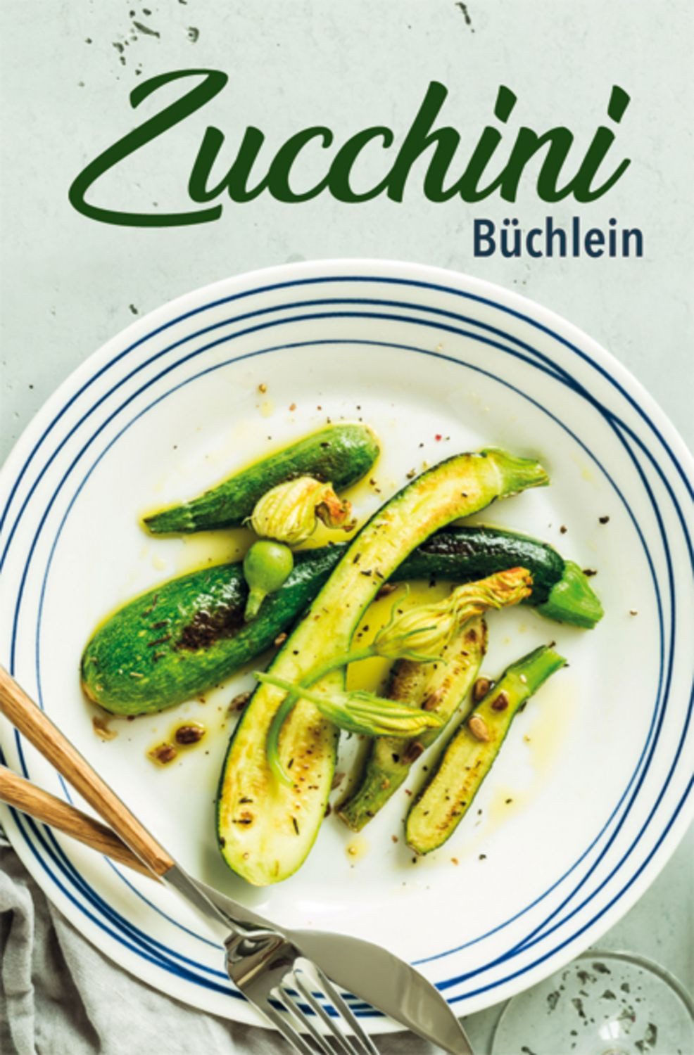 Zucchini-Büchlein / Carola Ruff