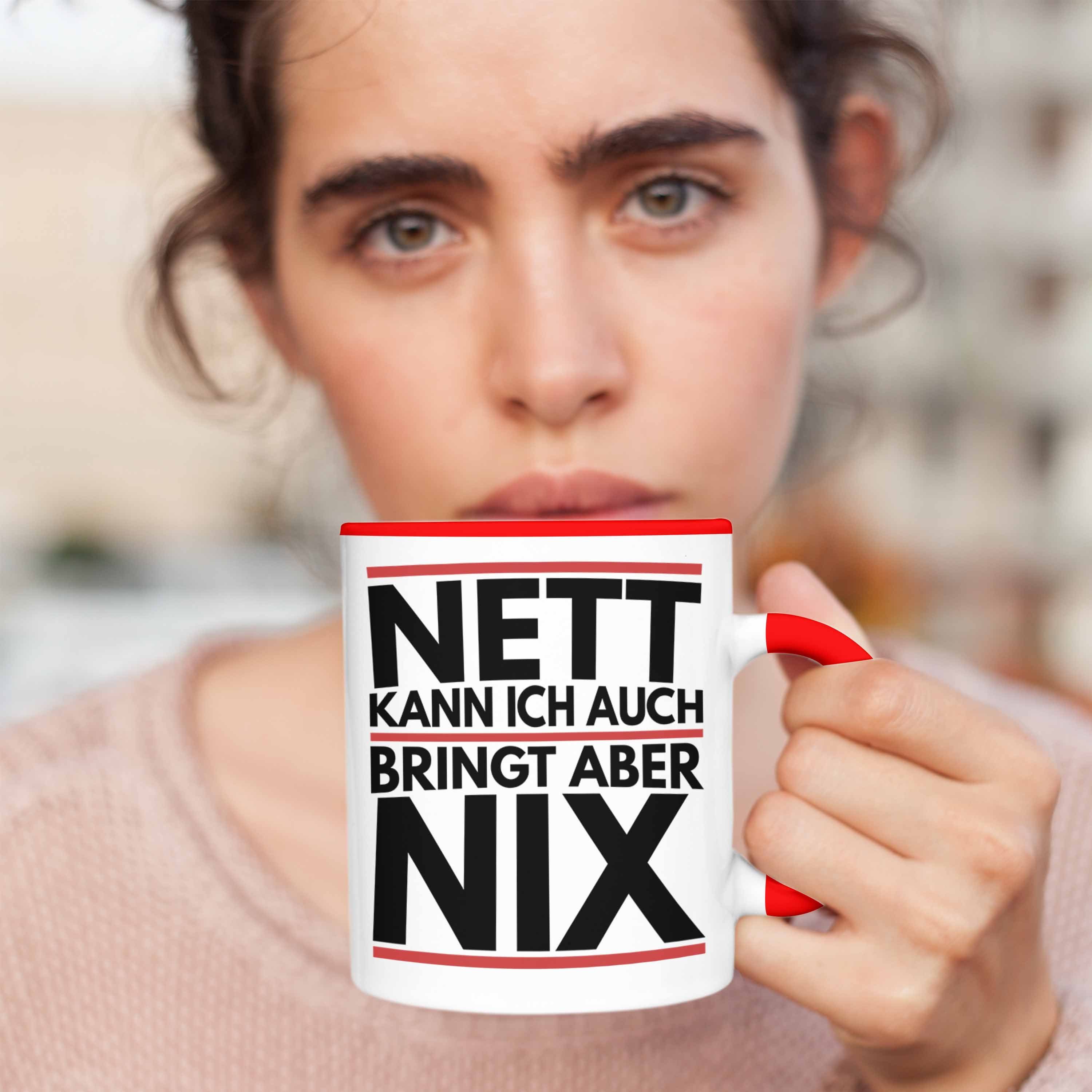 Trendation Tasse Rot Auch Geschenk Tasse Kollege Aber Humor Bringt Chef - Trendation Joke Nix Kann Nett Ich