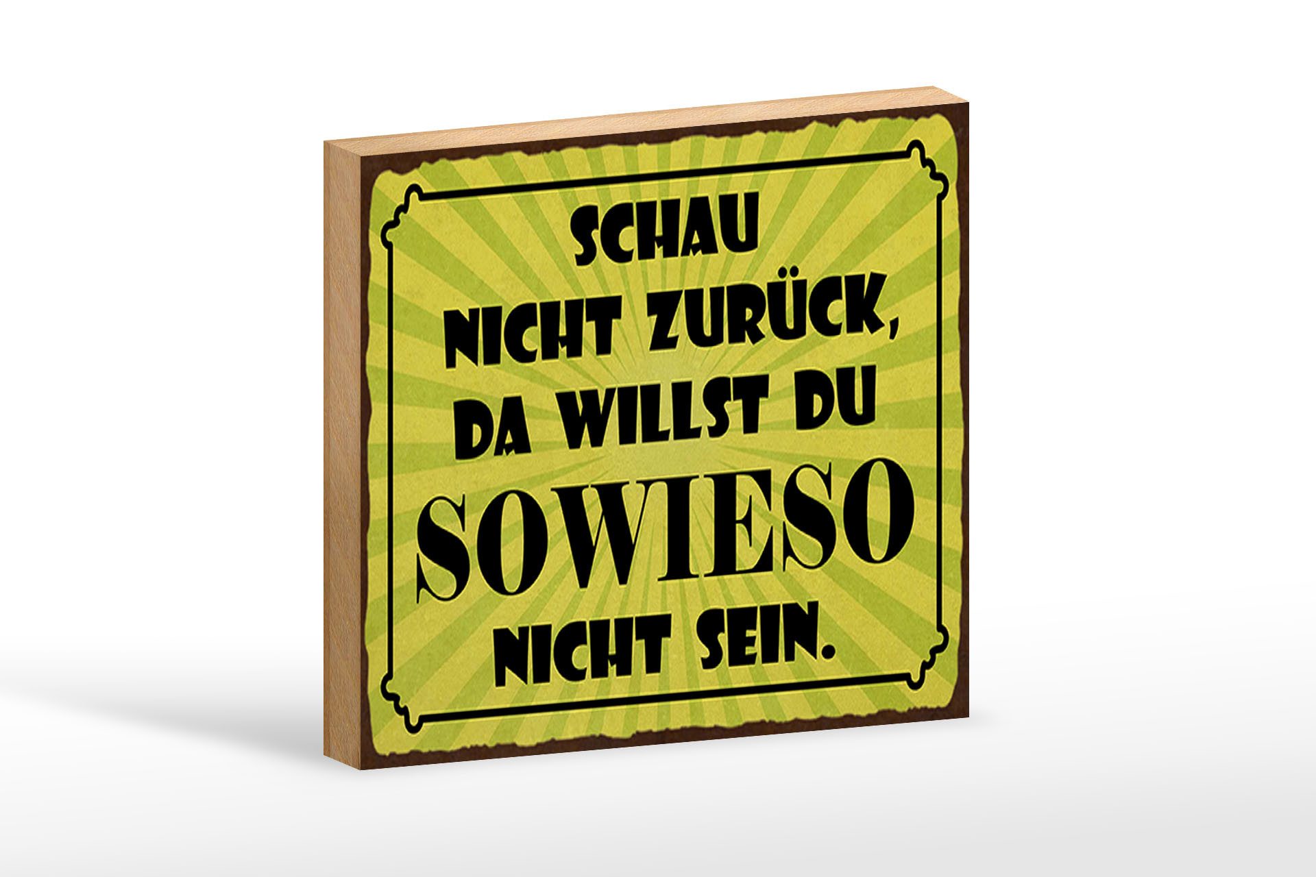 Holzbild Spruch 18x12 cm schau nicht zurück