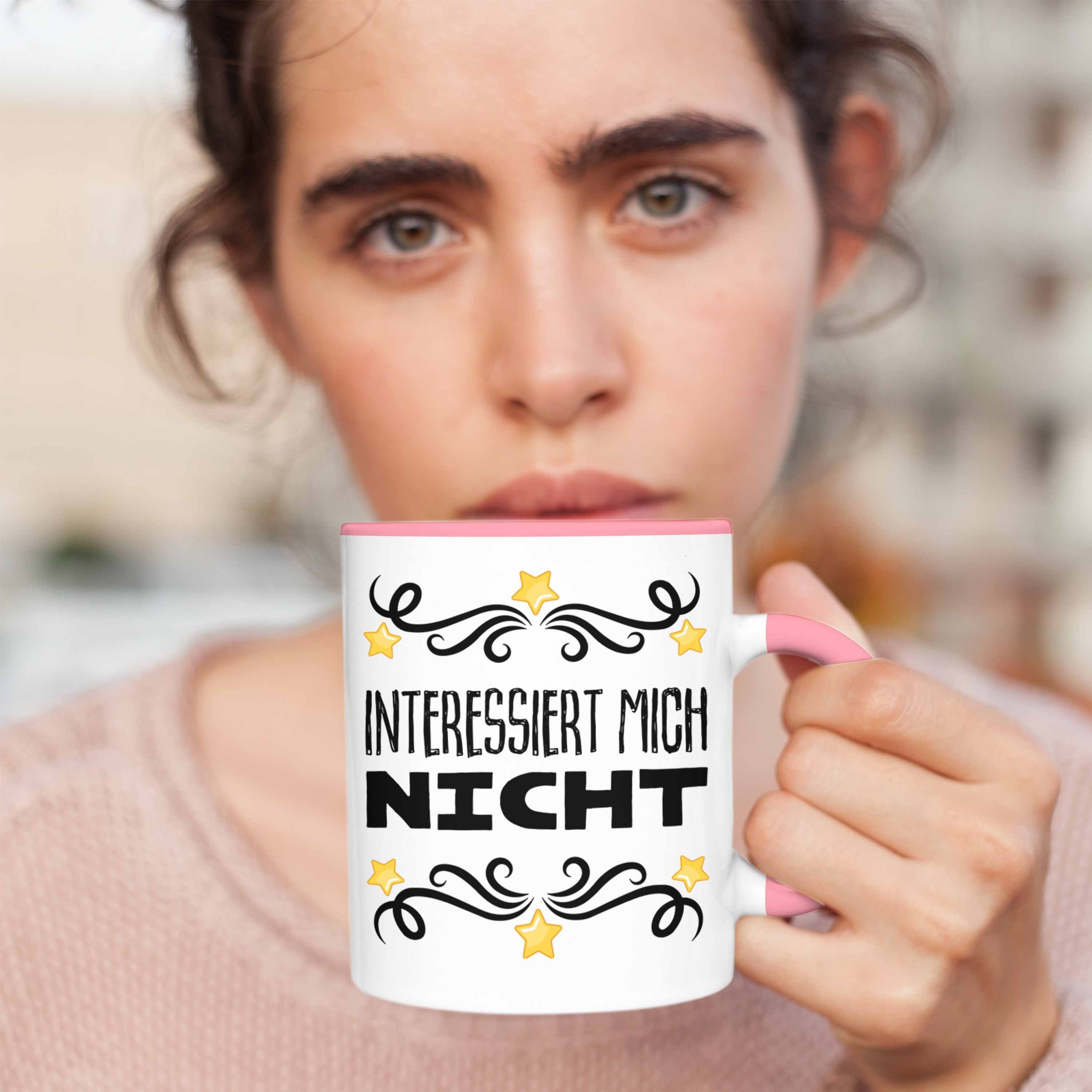 Trendation Hasse Kaffeetasse Becher Männer Tasse Lustig Rosa Interessiert Trendation Frauen Ich - Nicht Spruch Tasse Jeden Geschenk Mich